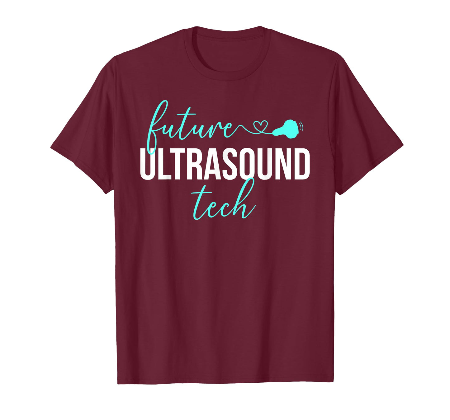Future Ultrasound Tech Ultrasound Technologist Student T-Shirt