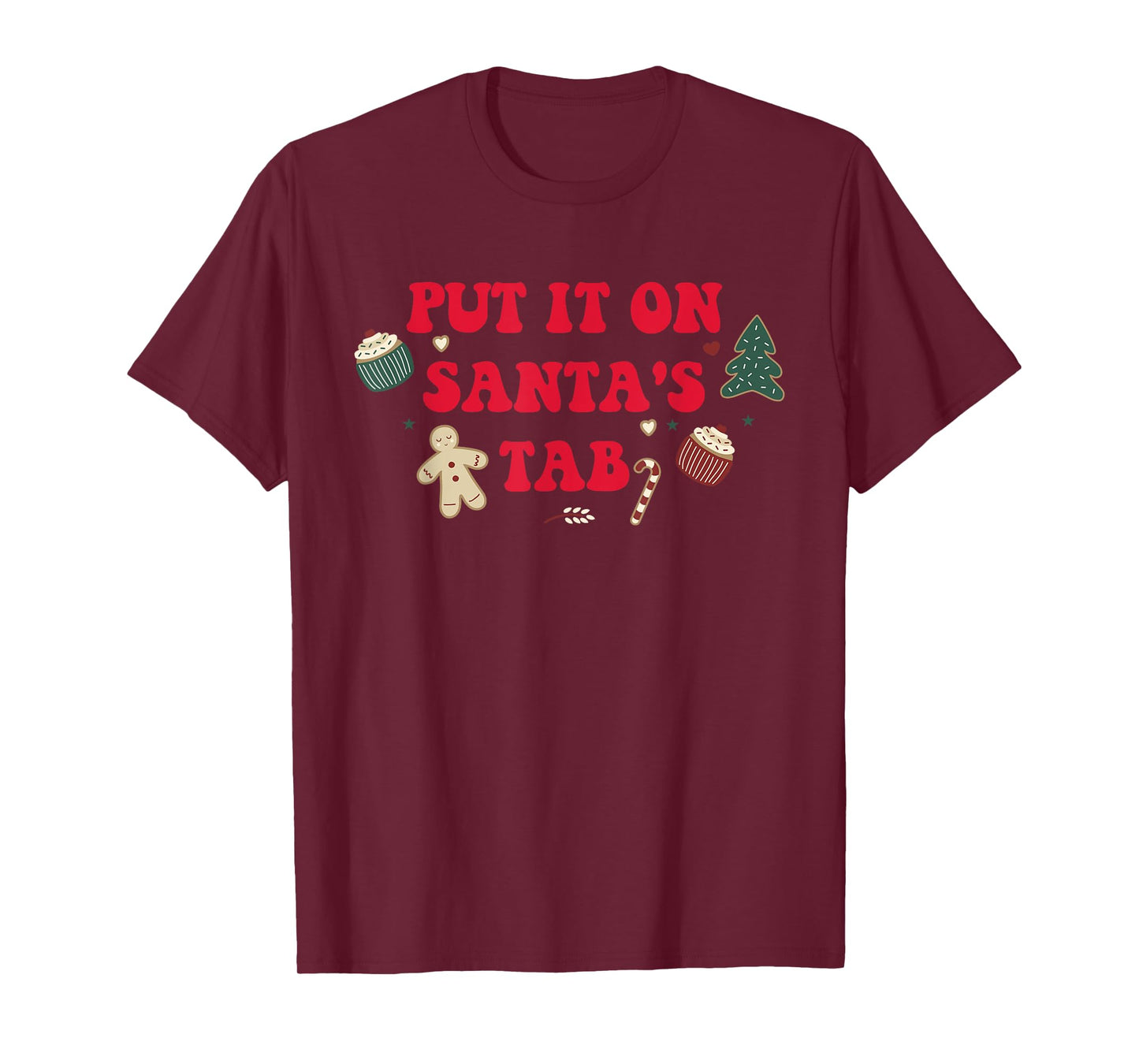 Put It On Santa's Tab Santa Christmas Xmas Design T-Shirt
