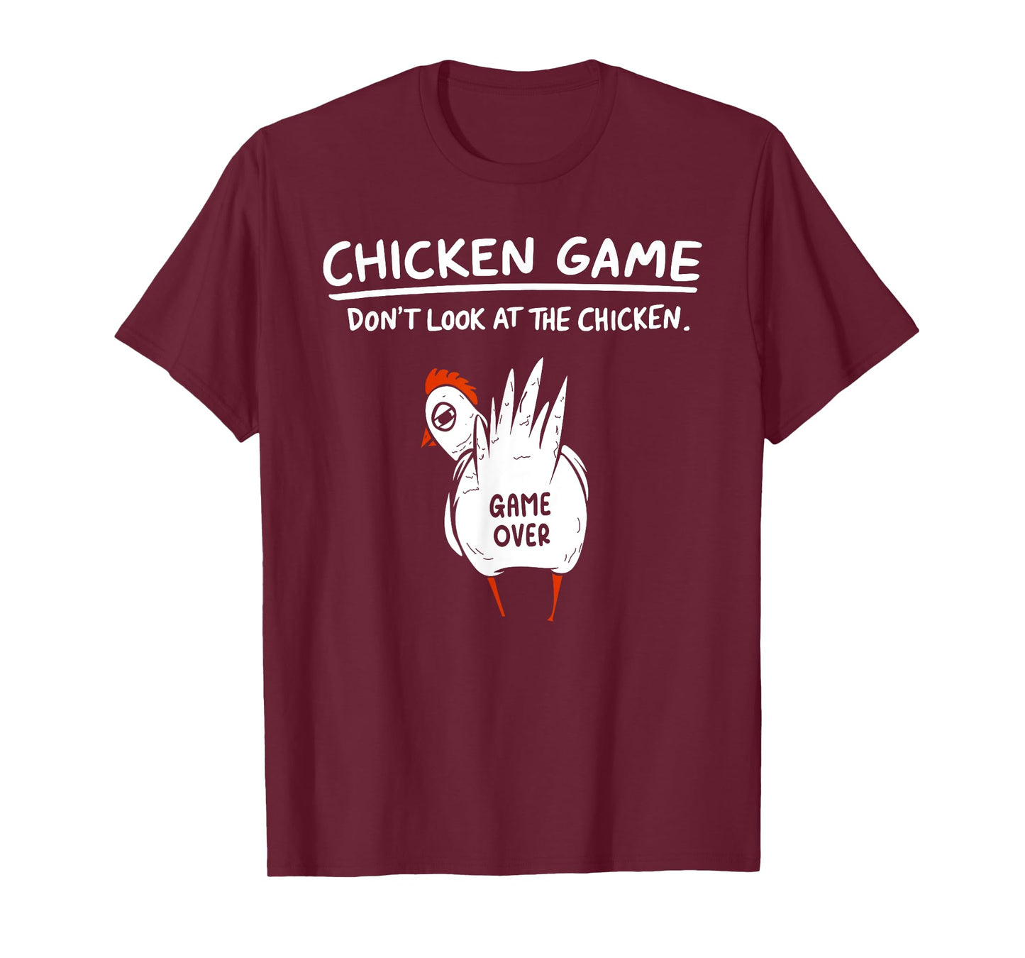 Chicken Game Don’t Look At The Chicken Humour Funny Chicken T-Shirt