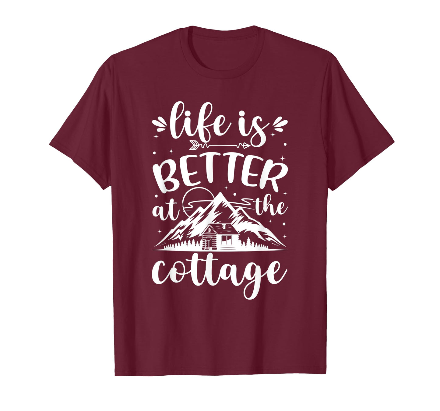 Life is Better at the Cottage Funny Cottage T-Shirt