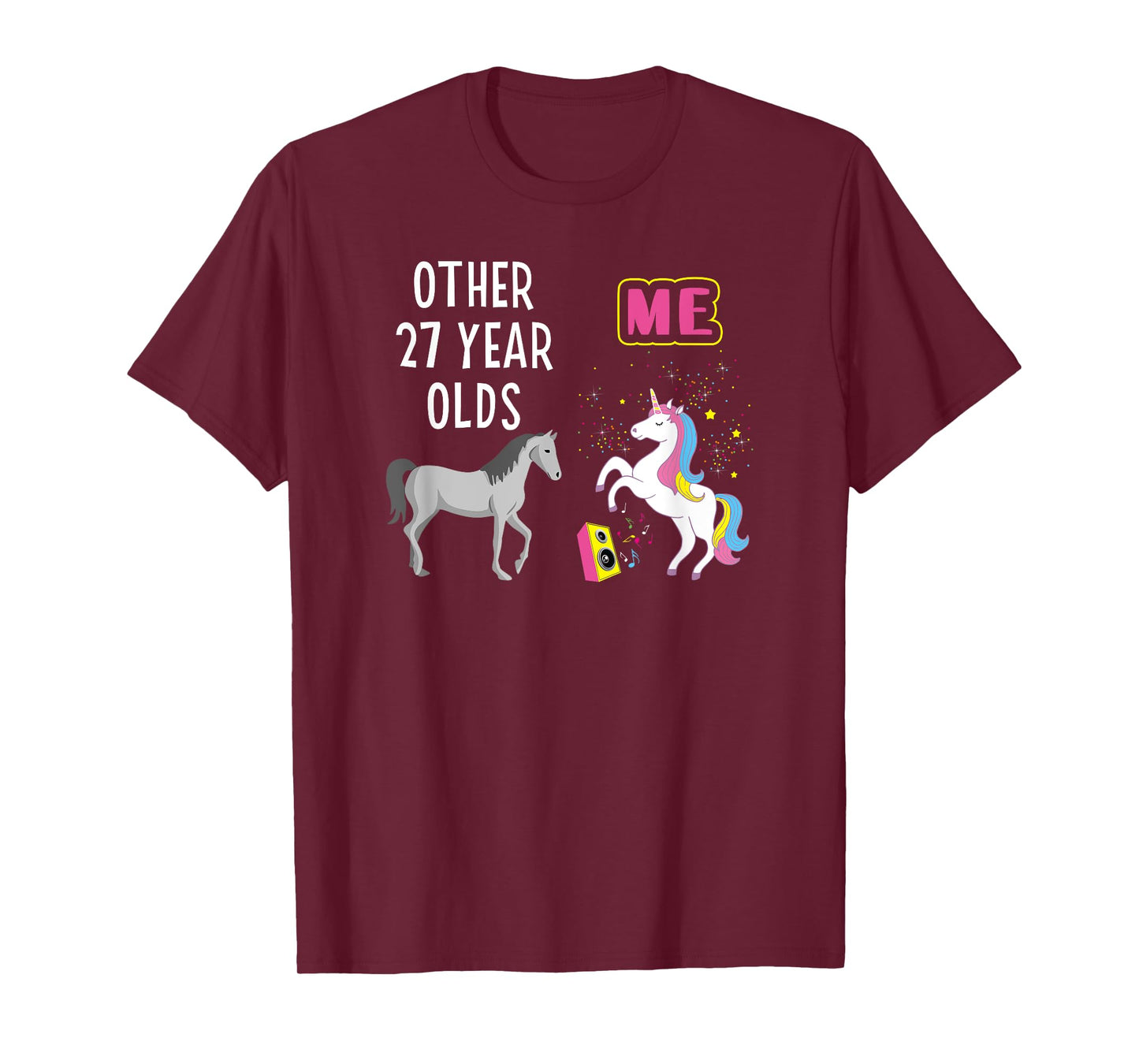 27th Birthday Other 27 Year Olds Me Unicorn Girlfriend Wife T-Shirt