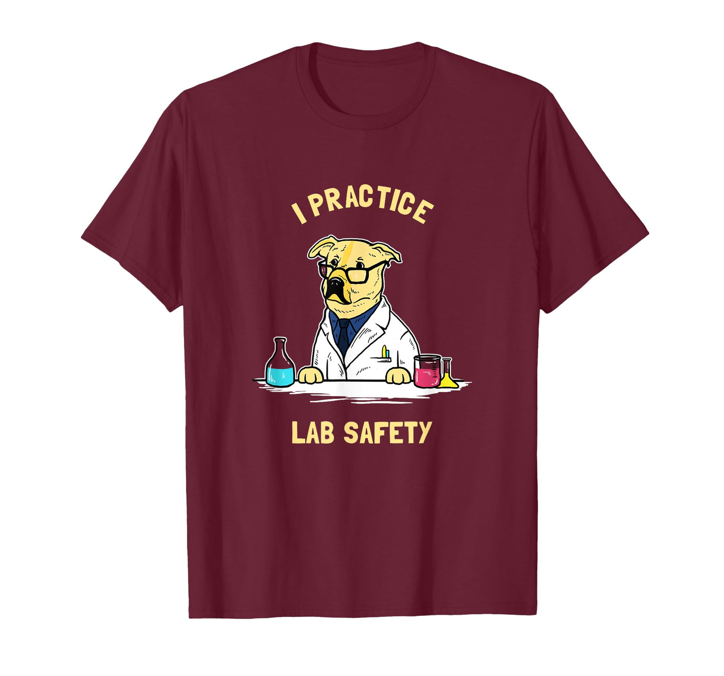Practice Lab Safety T-Shirt - Funny Labrador Dog Scientist T-Shirt