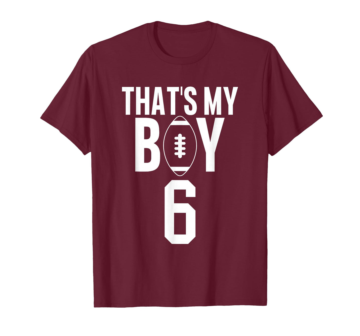 That's My Boy Football Number #6 T-Shirt