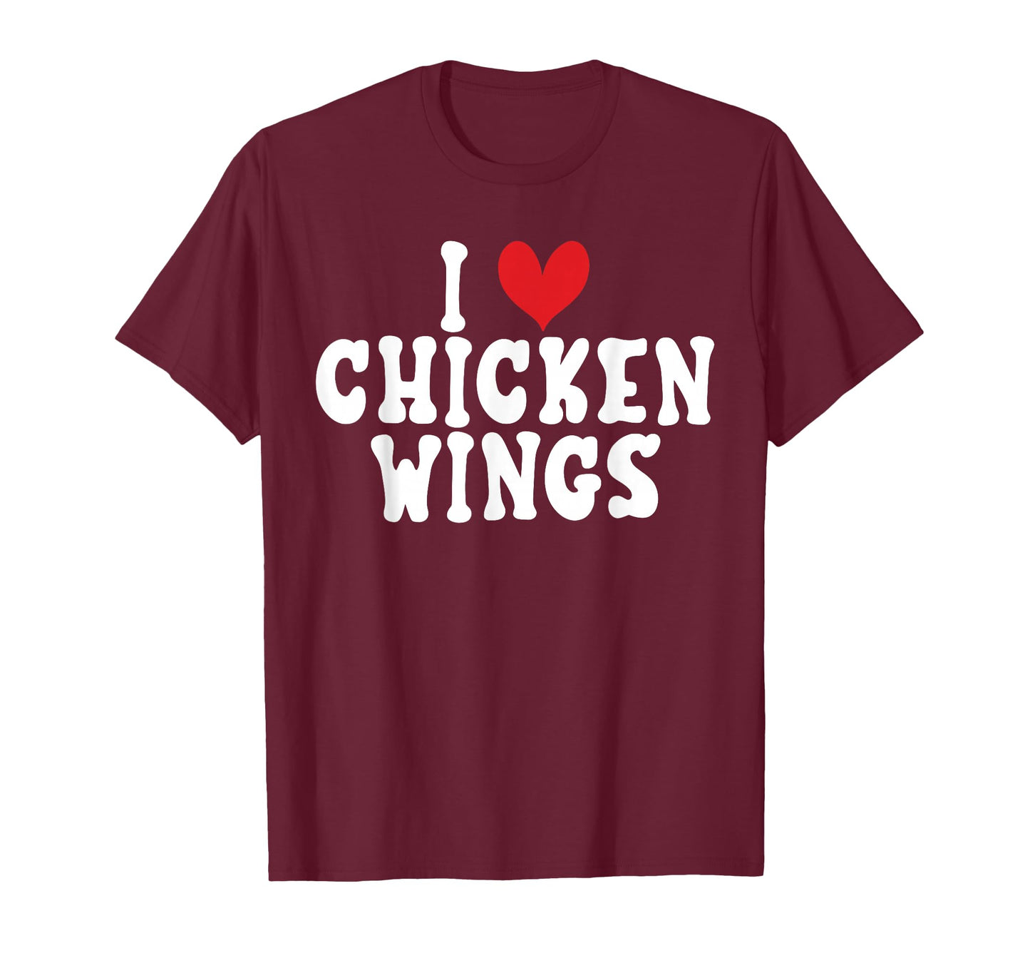 I love Chicken Wings T-Shirt