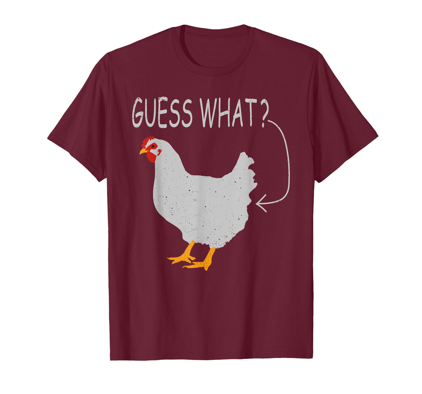 Guess What Chicken butt-White Chicken T-Shirt