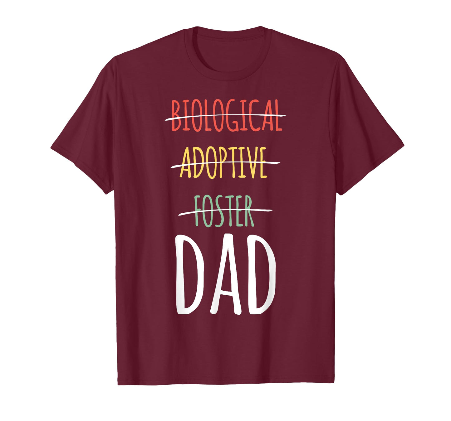 Biological Adoptive Foster Dad T-Shirt