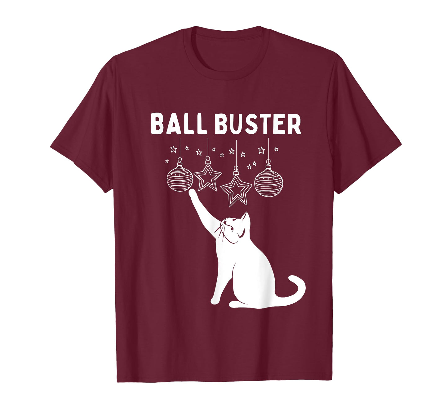 Christmas Cat BALL BUSTER Xmas Ornaments Funny Holiday T-Shirt