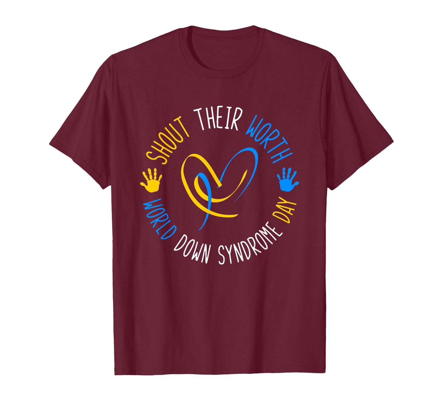 Shout Their Worth Down Syndrome Awareness Men Women Kids T-Shirt