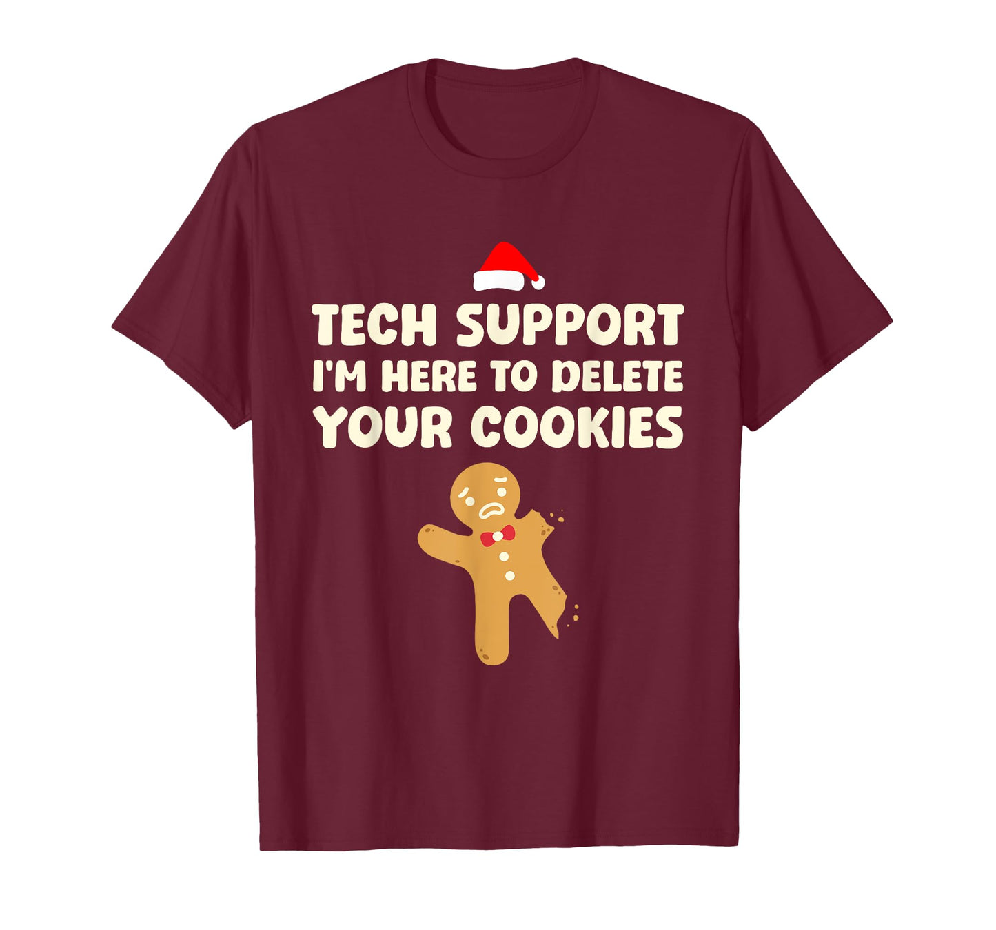Christmas Tech Support Here To Delete Cookies Xmas Men Women T-Shirt