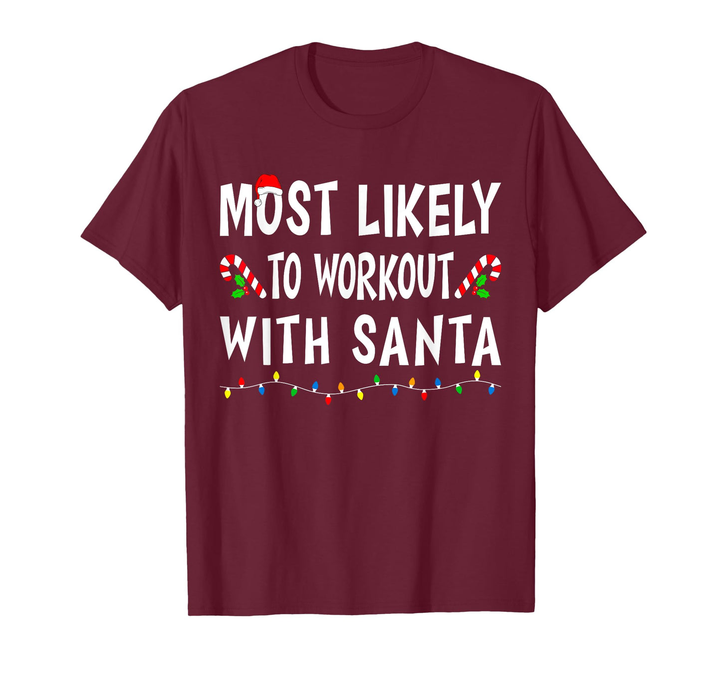 Most Likely To WorkOut With Santa Funny Family Christmas T-Shirt