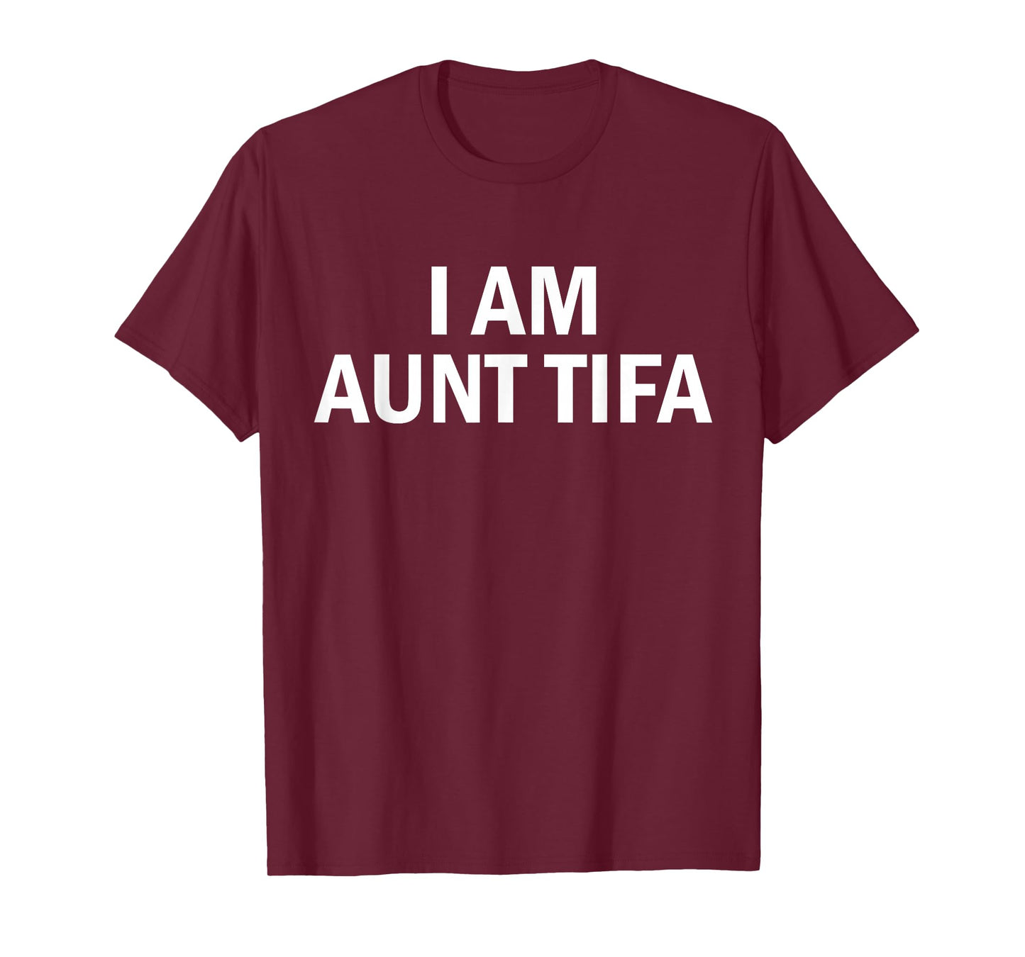 I Am Aunt Tifa Shirt Aunt Tifa Funny Aunt Tifa T-Shirt
