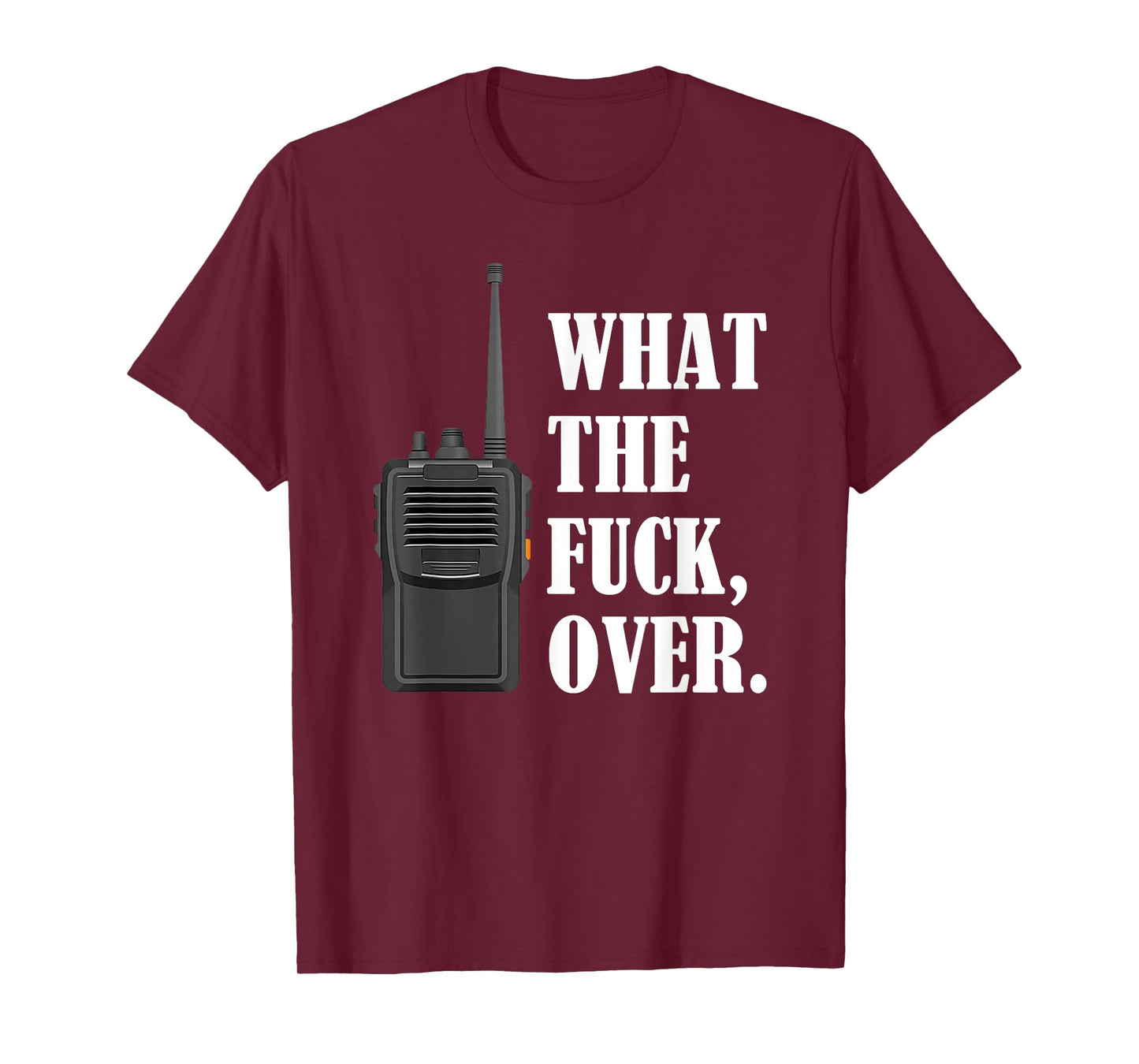 What The Fuck Over Funny Walkie Talkie Icon T-Shirt