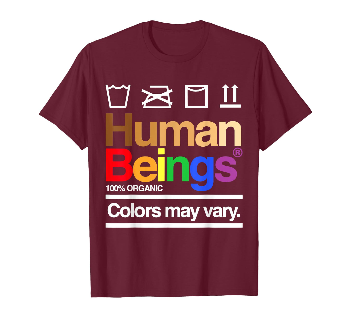 Human Being 100% Organic Colors May Vary LGBT T-Shirt