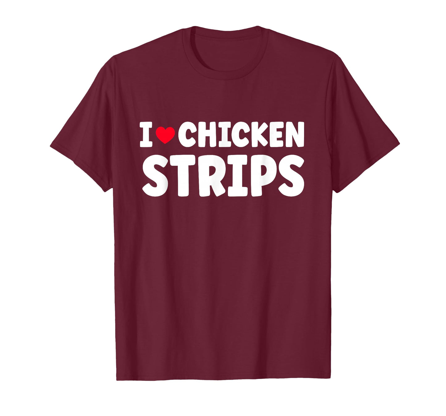 I Heart Love Chicken Strips Food T-Shirt