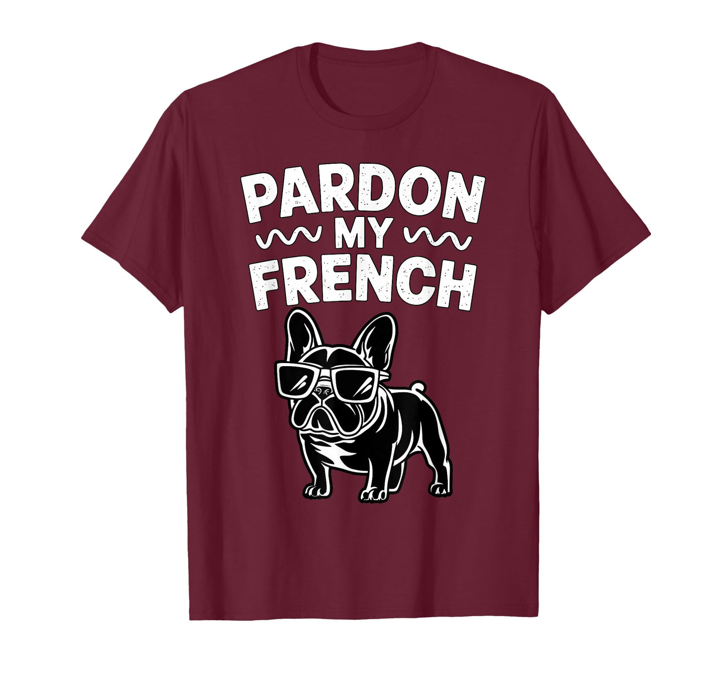 Pardon my French Bulldog T-Shirt for Men Women Kids