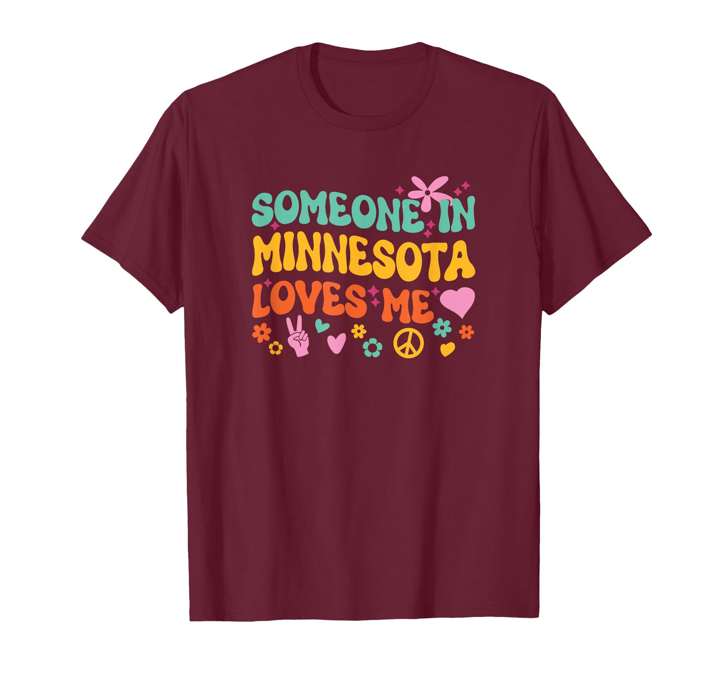 Someone In Minnesota Loves Me T-Shirt
