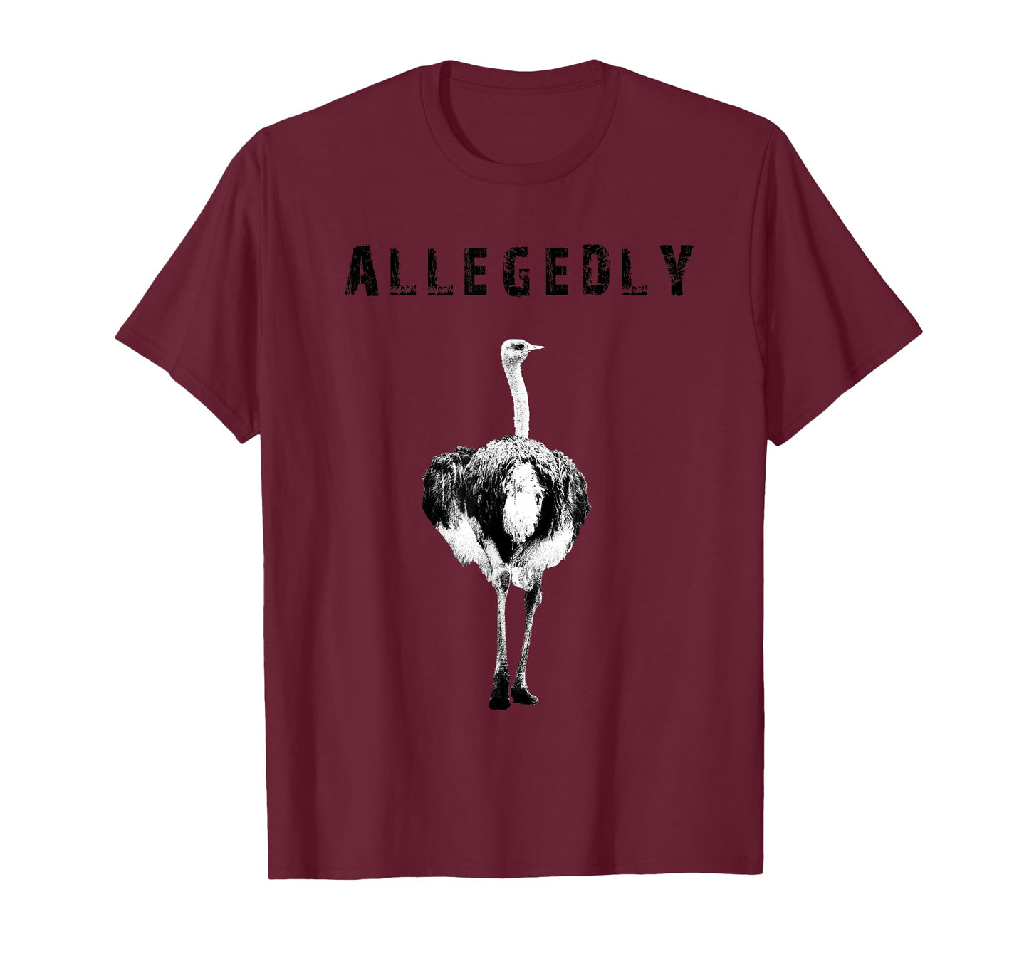 Allegedly Ostrich Flightless Gift Ostrich Lovers T-shirt T-Shirt