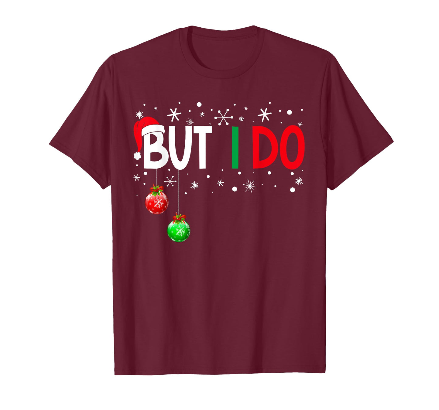 I Don't do Matching Christmas Pajamas But I Do Xmas Family T-Shirt