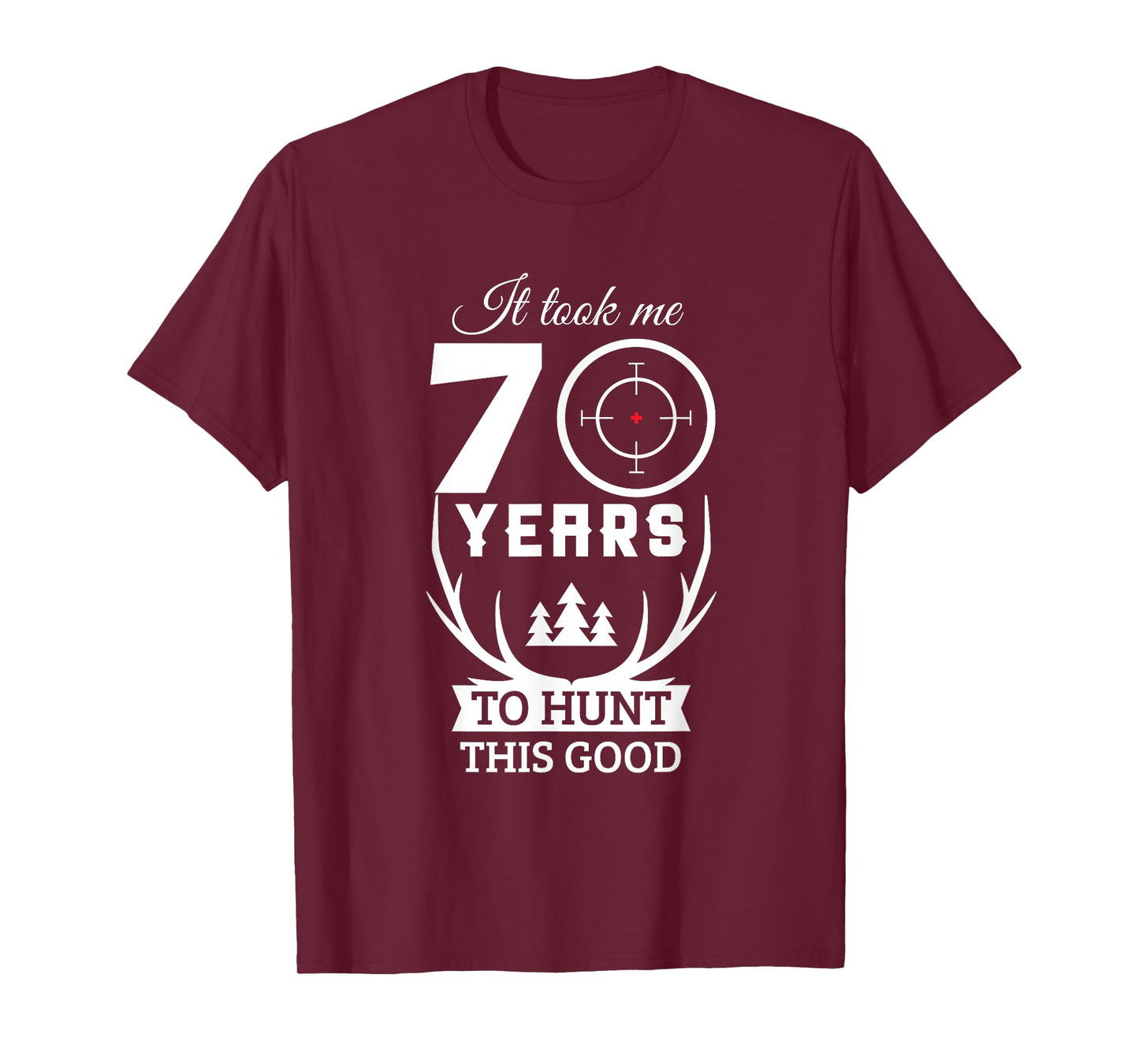 70 Years Old Happy 70th Birthday for Hunters T-Shirt
