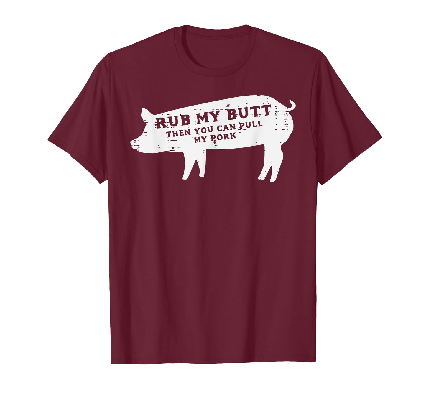 Pig Rub You Can Pull My Pork Bbq Barbecue Grill Women Men T-Shirt