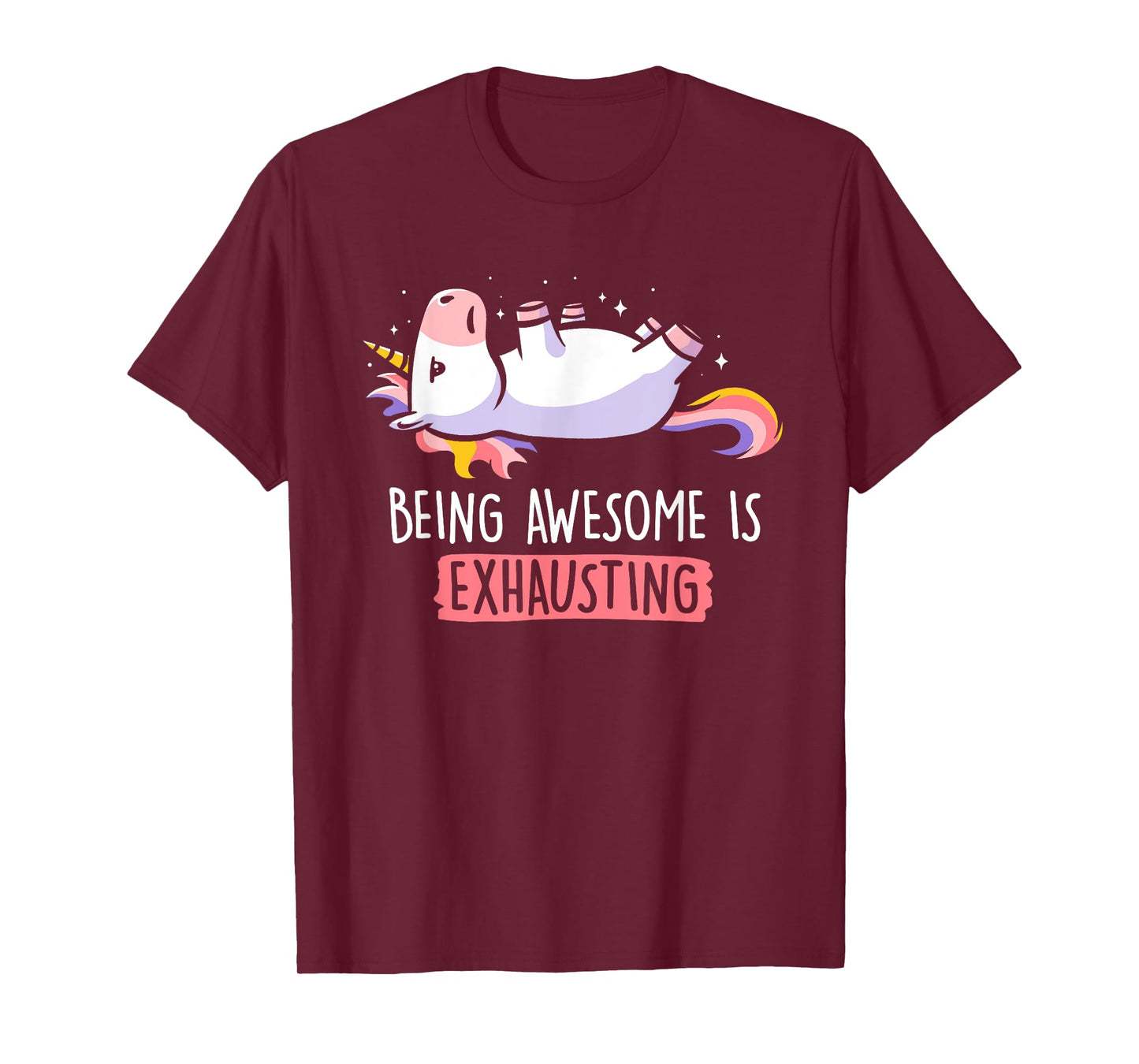Funny Being Awesome Is Exhausting Fantasy Animal Unicorn T-Shirt