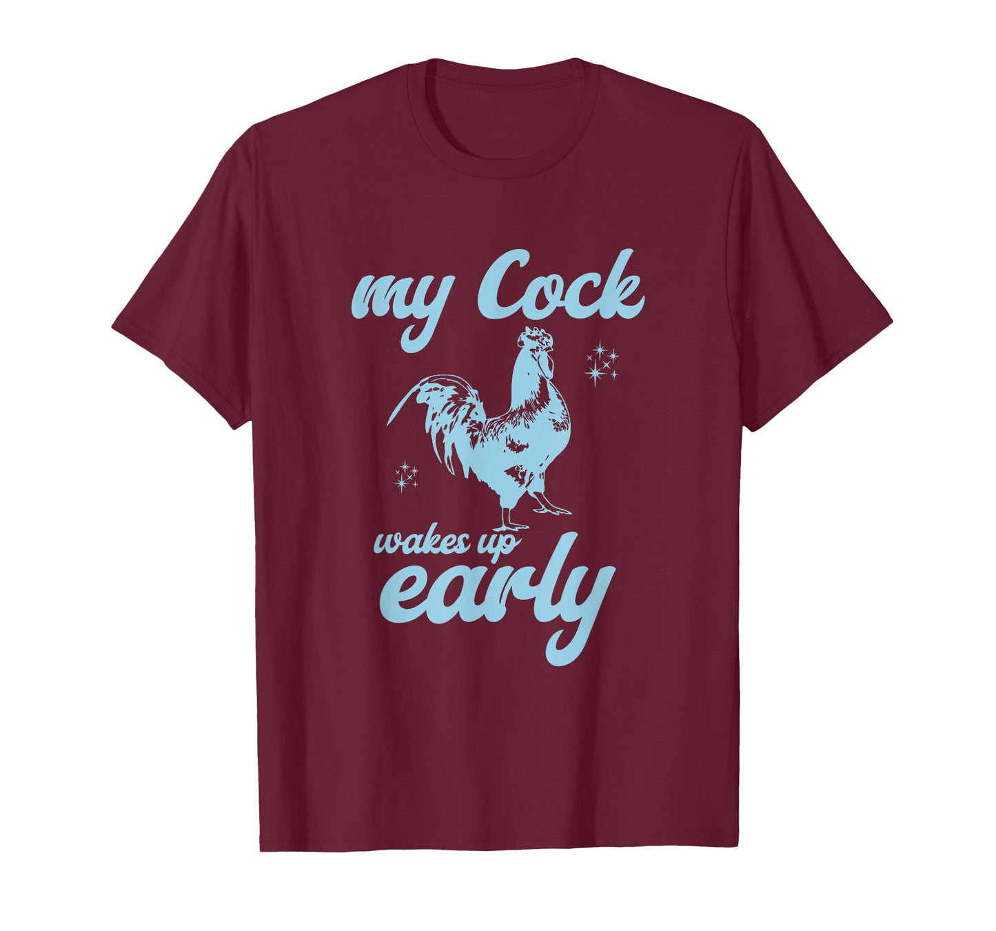 My Cock Wakes Up Early Funny Meme Inappropriate Dirty Adult T-Shirt