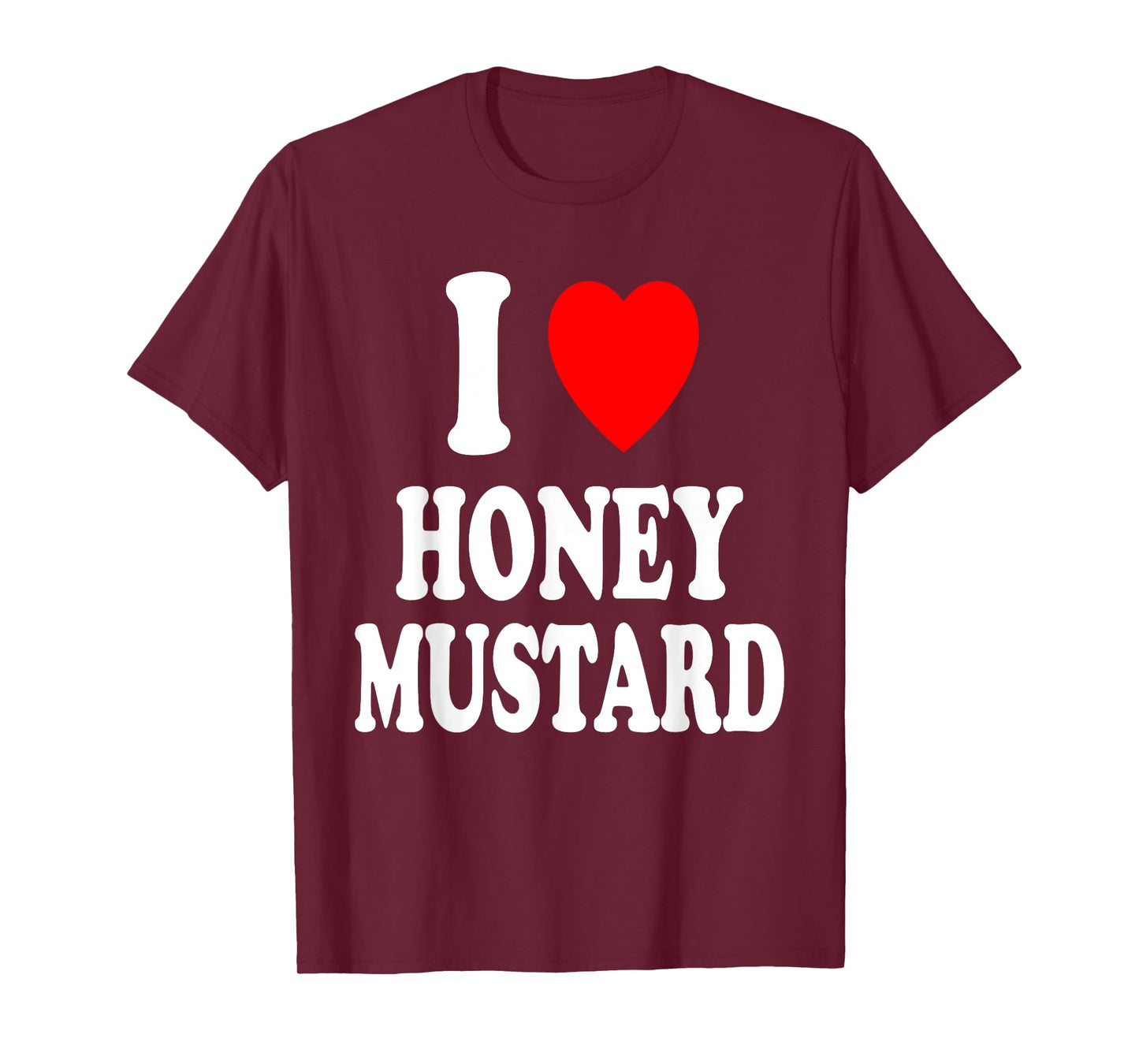 I Heart (Love) Honey Mustard Condiment Dipping Chicken Fries T-Shirt