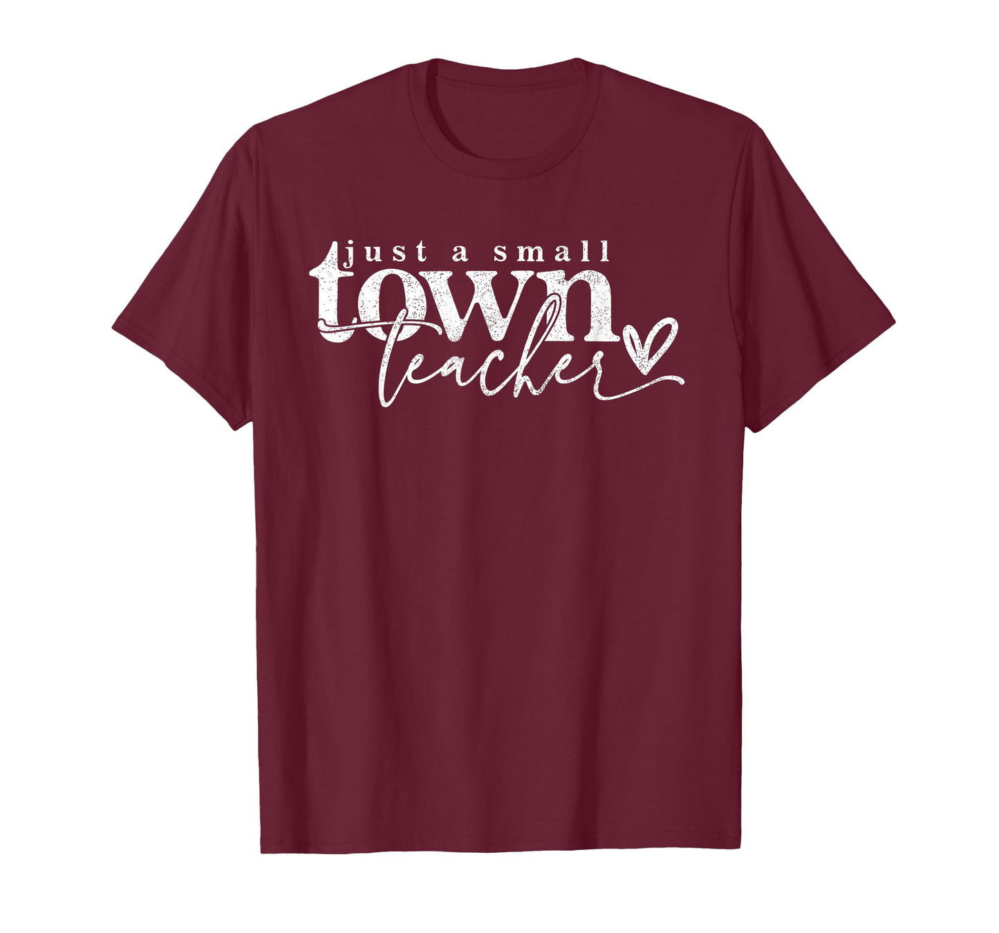 Just A Small Town Teacher Small Town Teacher Graphic Tee Te T-Shirt