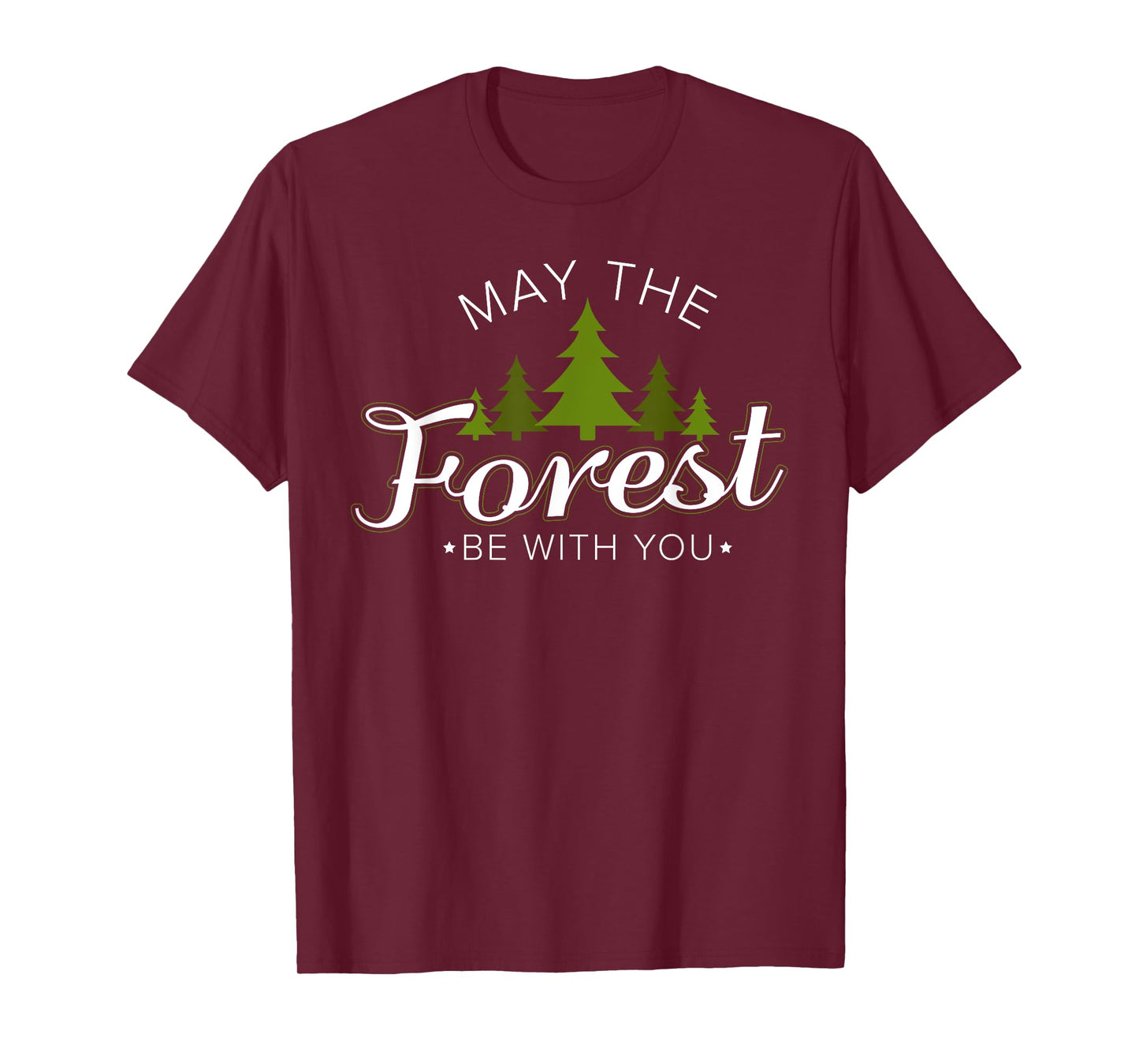 May the Forest Be With You T-Shirt - Outdoor Camping Hiking T-Shirt