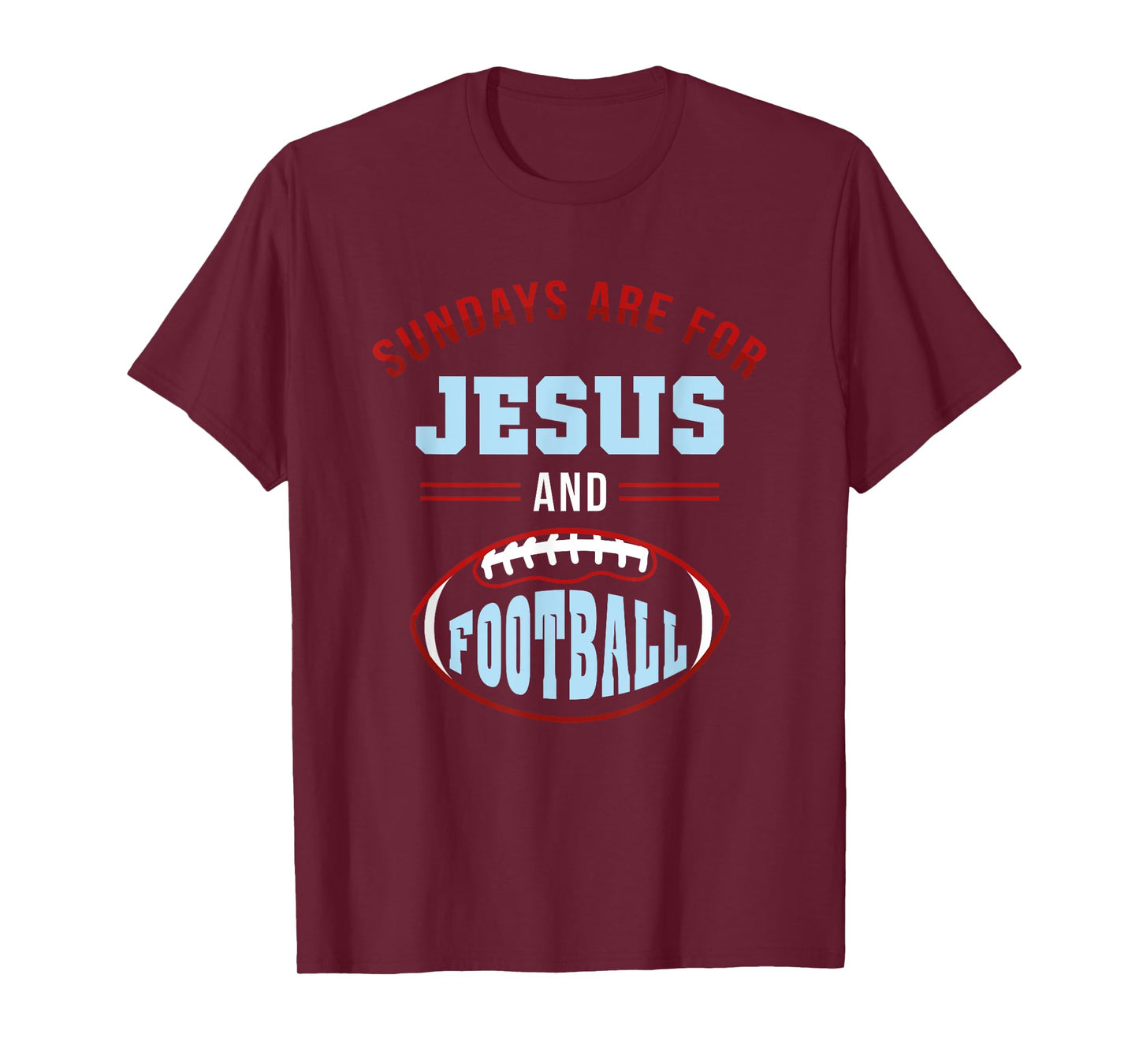 Sundays are for Jesus Football t shirt T-Shirt