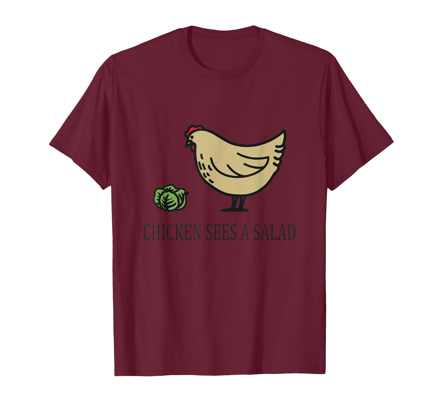 Chicken Sees a Salad T-Shirt