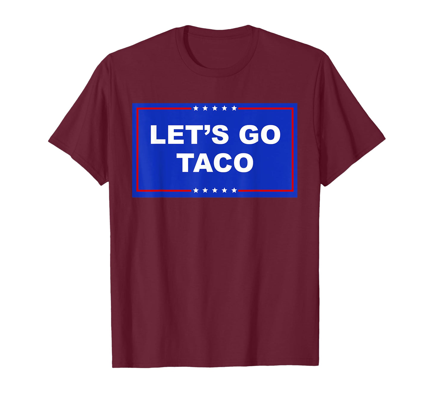 Let's Go Taco Shirt Let's Go Taco T-Shirt