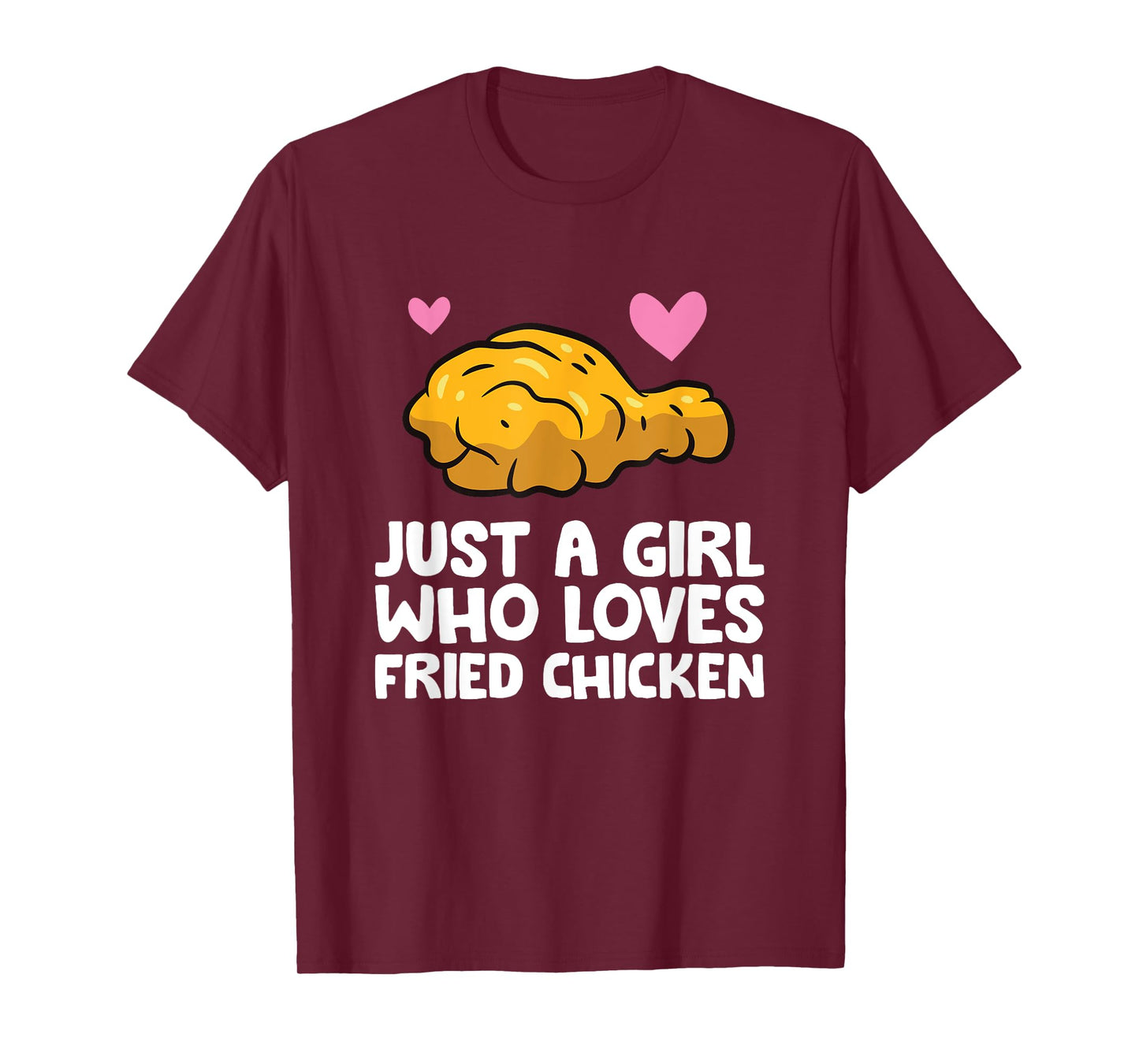 Just a Girl Who Loves Fried Chicken T-Shirt
