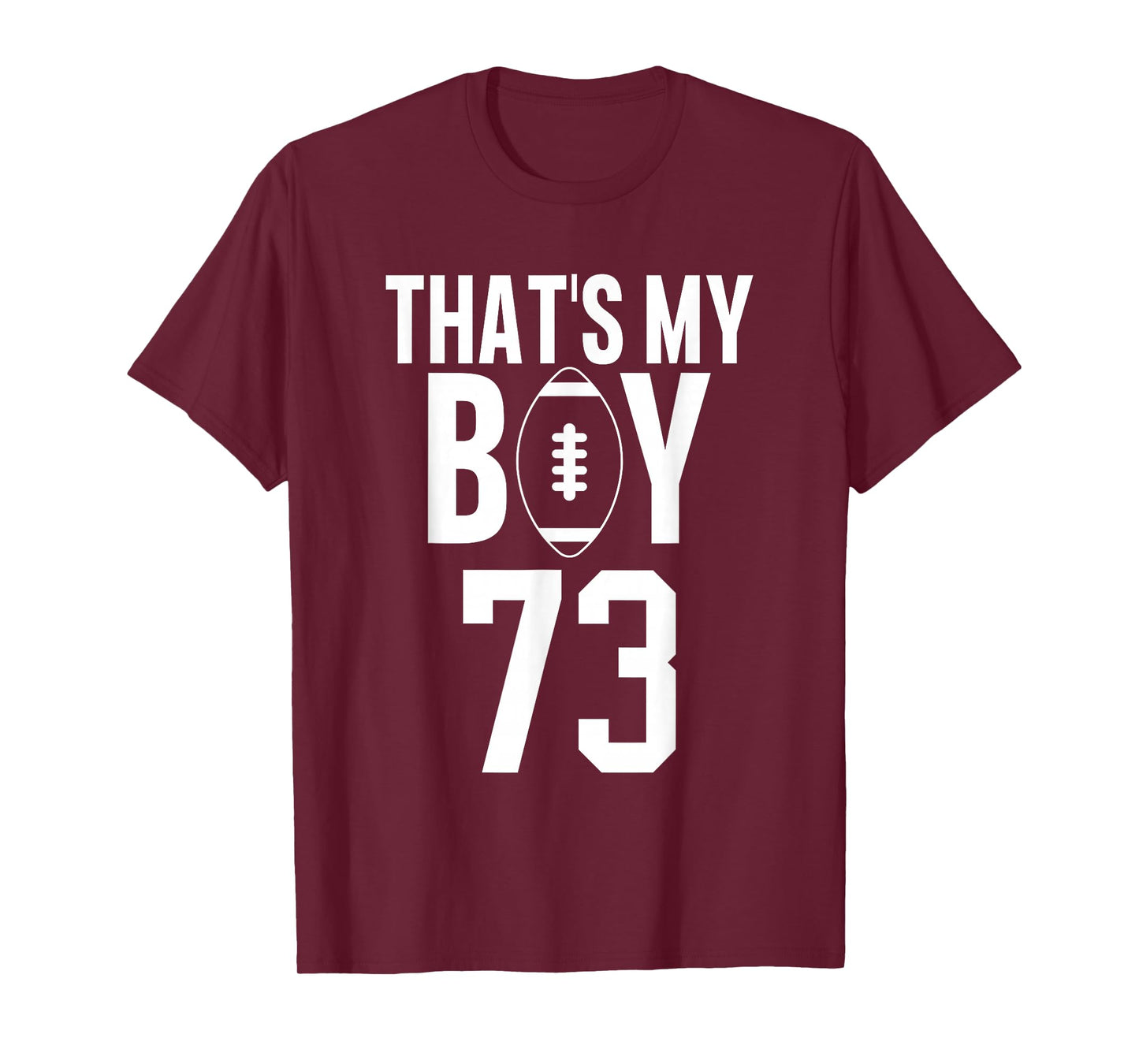 That's My Boy Football Number #73 T-Shirt