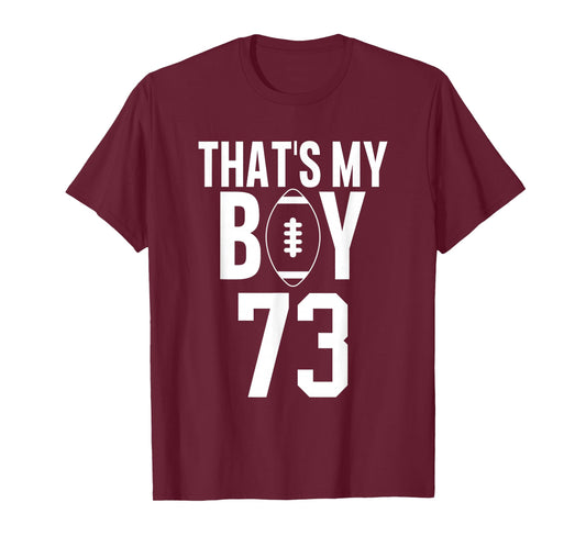 That's My Boy Football Number #73 T-Shirt