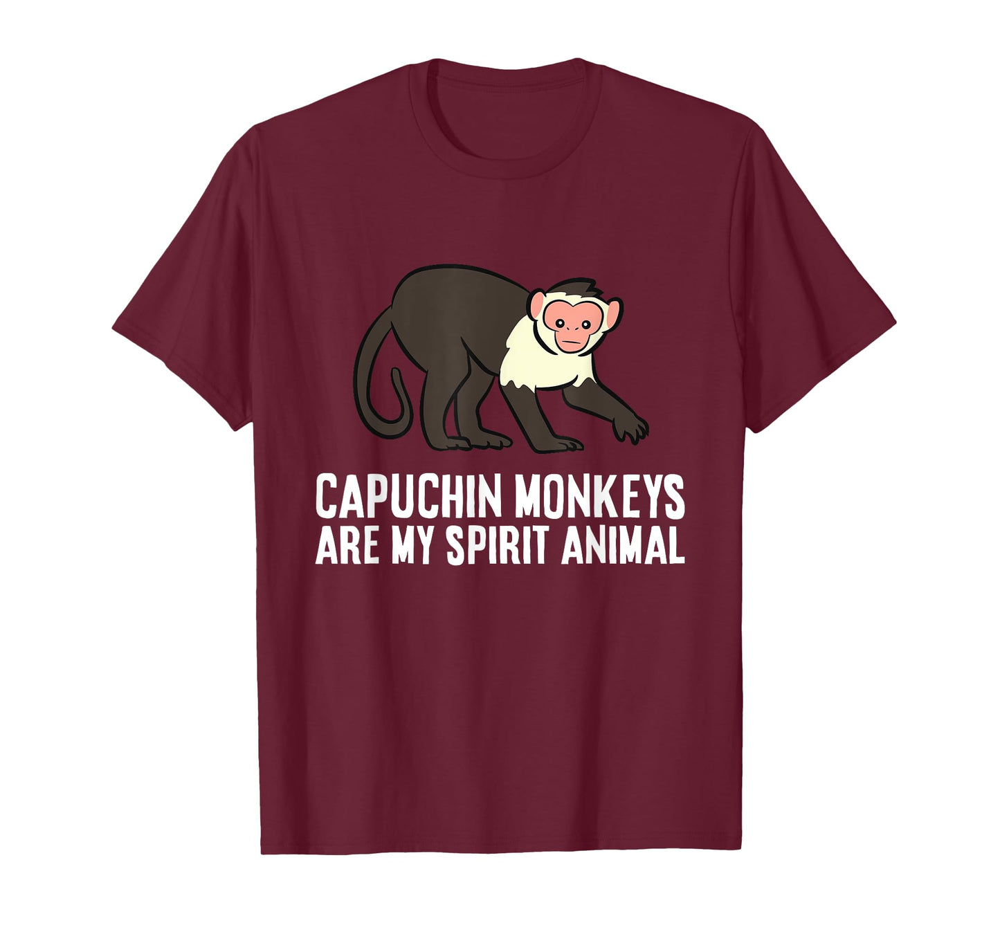 Capuchin Monkeys Are My Spirit Animal T-Shirt