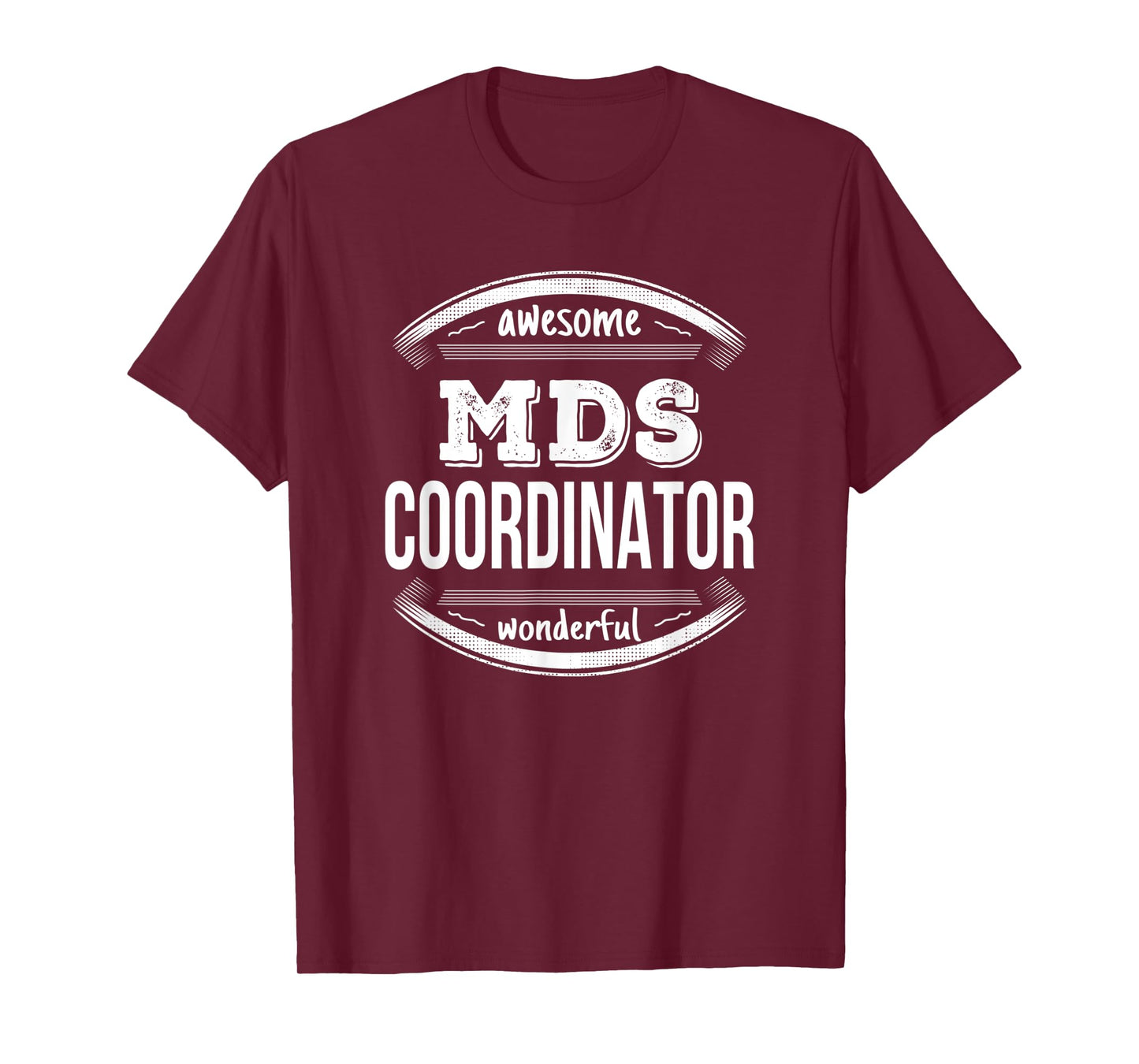MDS Coordinator Gifts Funny T-Shirt