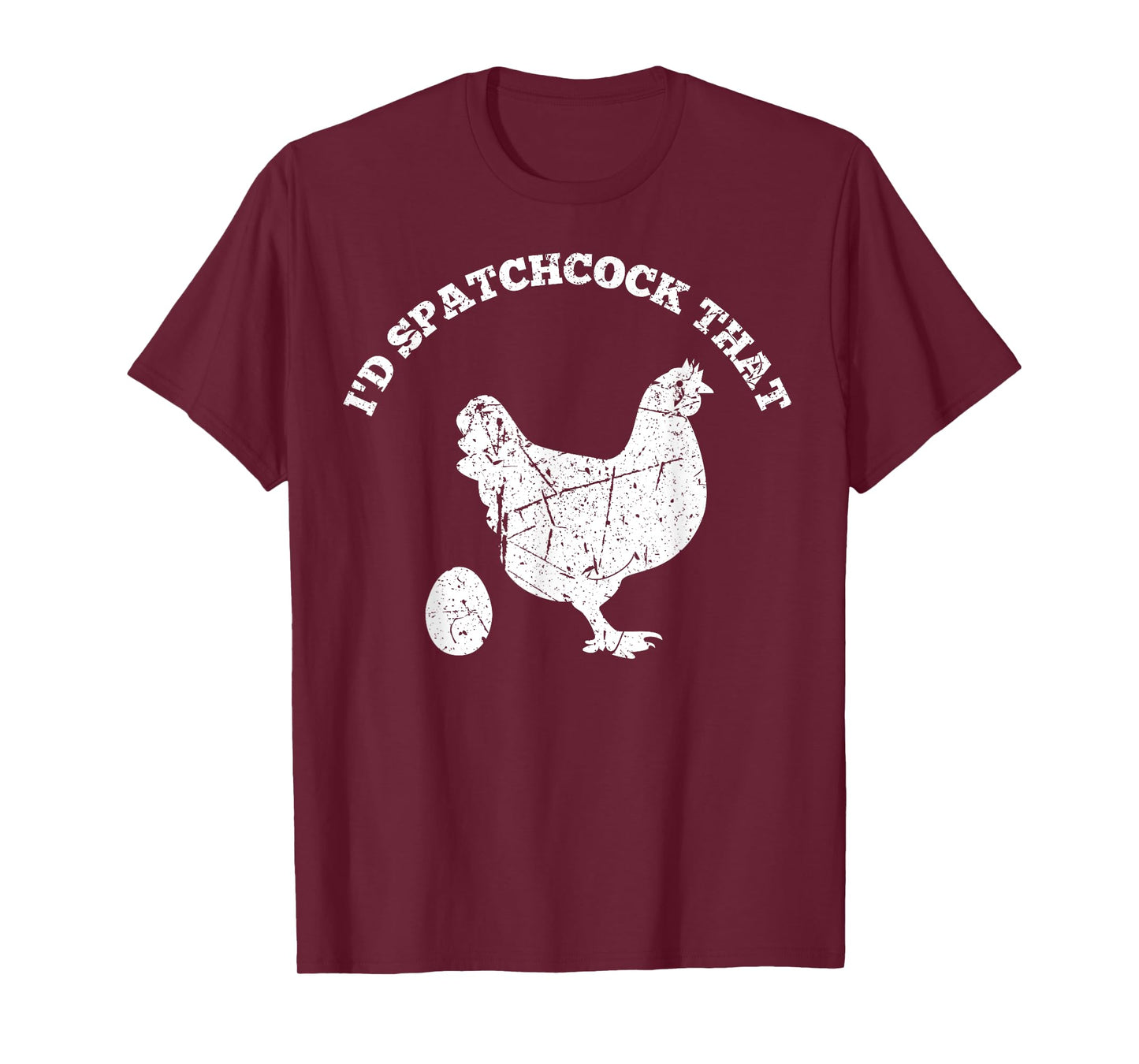 Id Spatchcock That Chicken Funny Chef Cook BBQ Grilling Gift T-Shirt