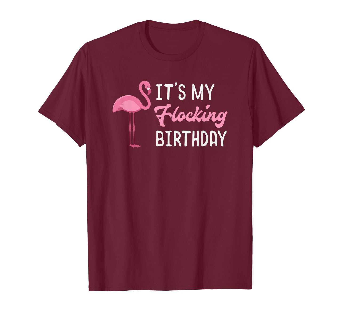 Flamingo Birthday It's My Flocking Birthday T-Shirt
