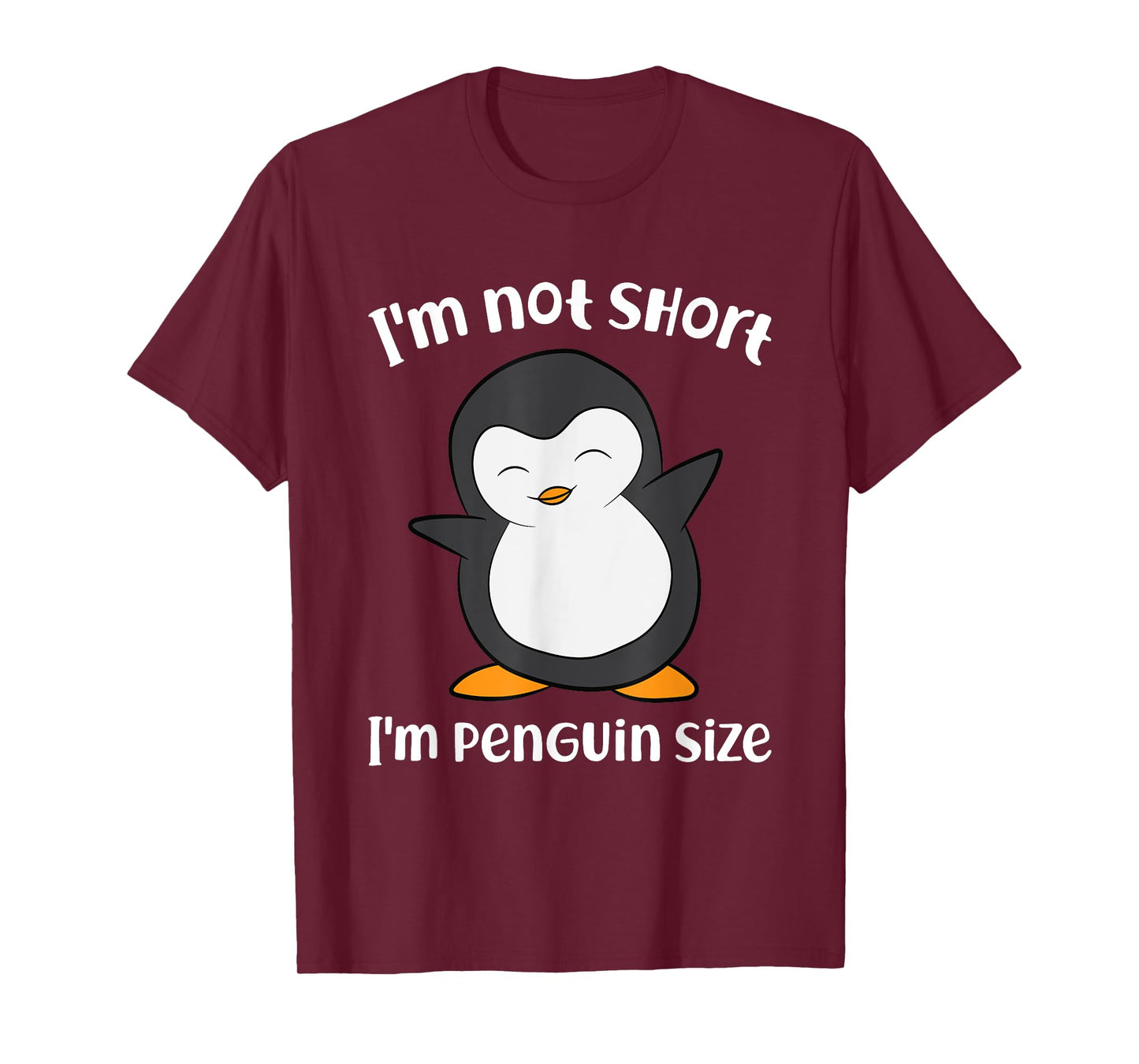 Funny Penguin I'm Not Short I'm Small Like A Penguin T-Shirt