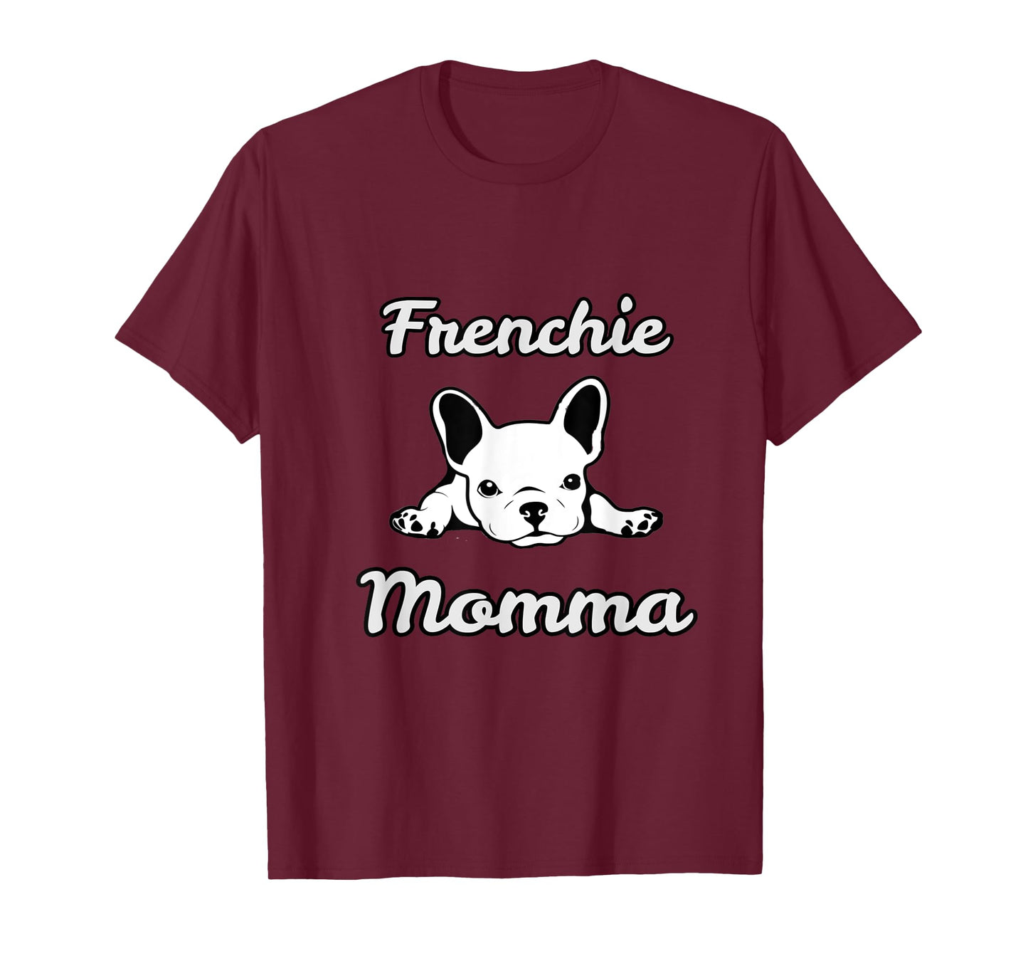 Frenchie Momma. French Bulldog lover Mom T-Shirt for Men Women Girls Kids