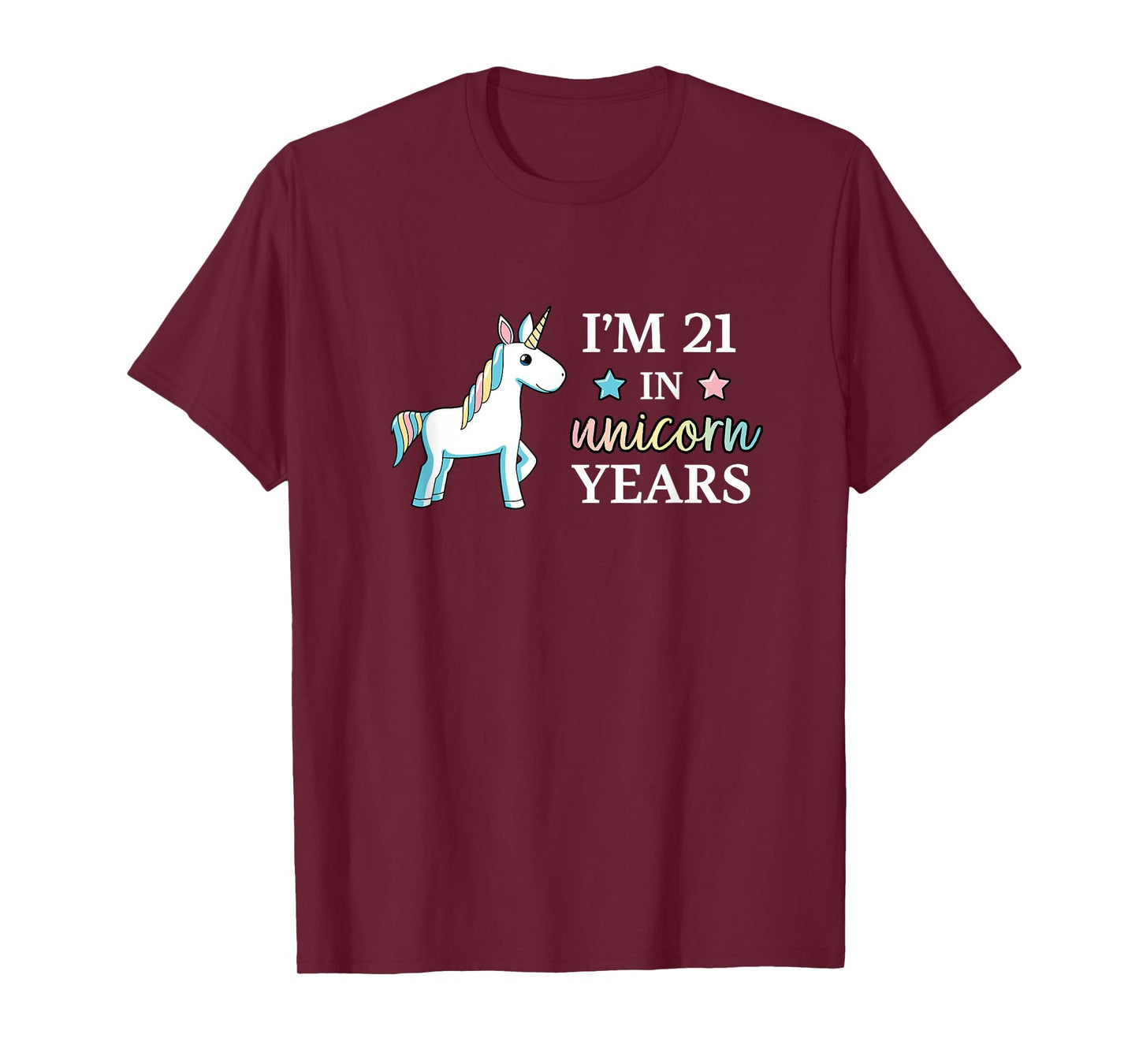 I'm 21 in Unicorn Years Adult Birthday T-Shirt