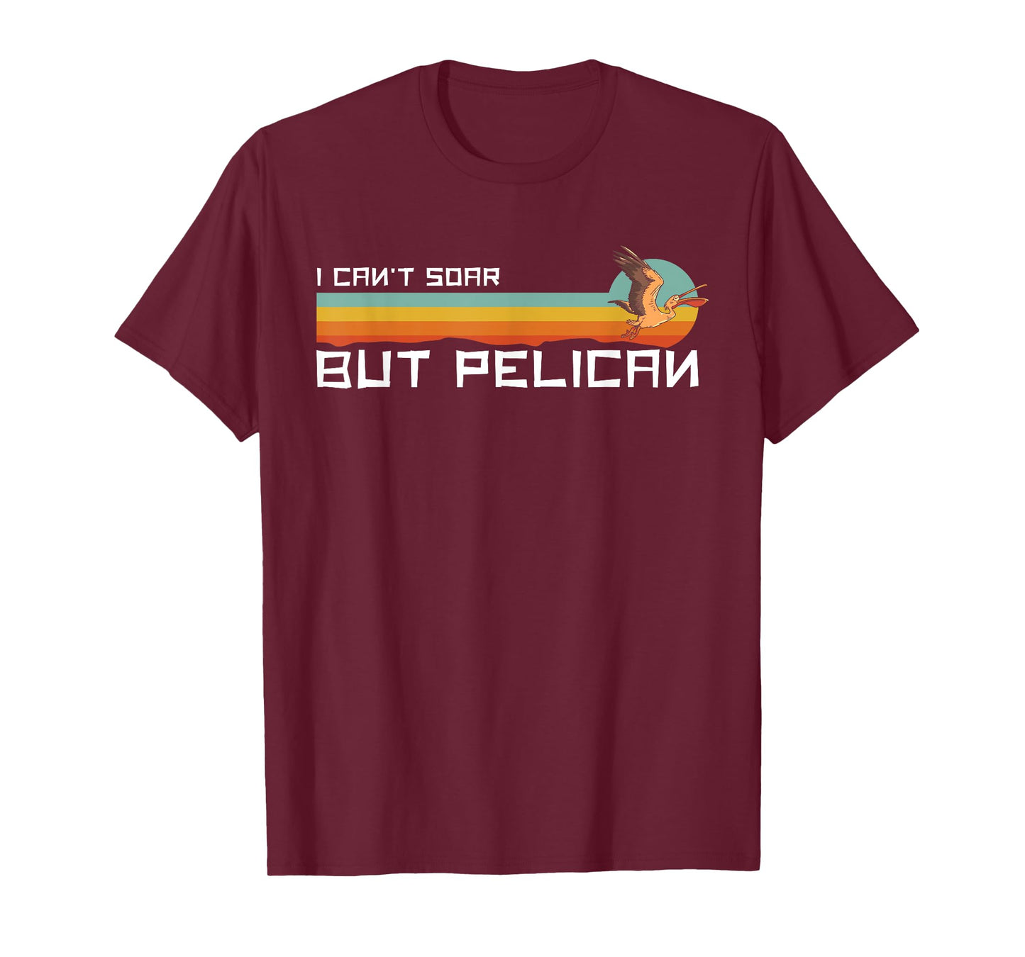 I Cant Soar But Pelican Vintage Retro T-Shirt