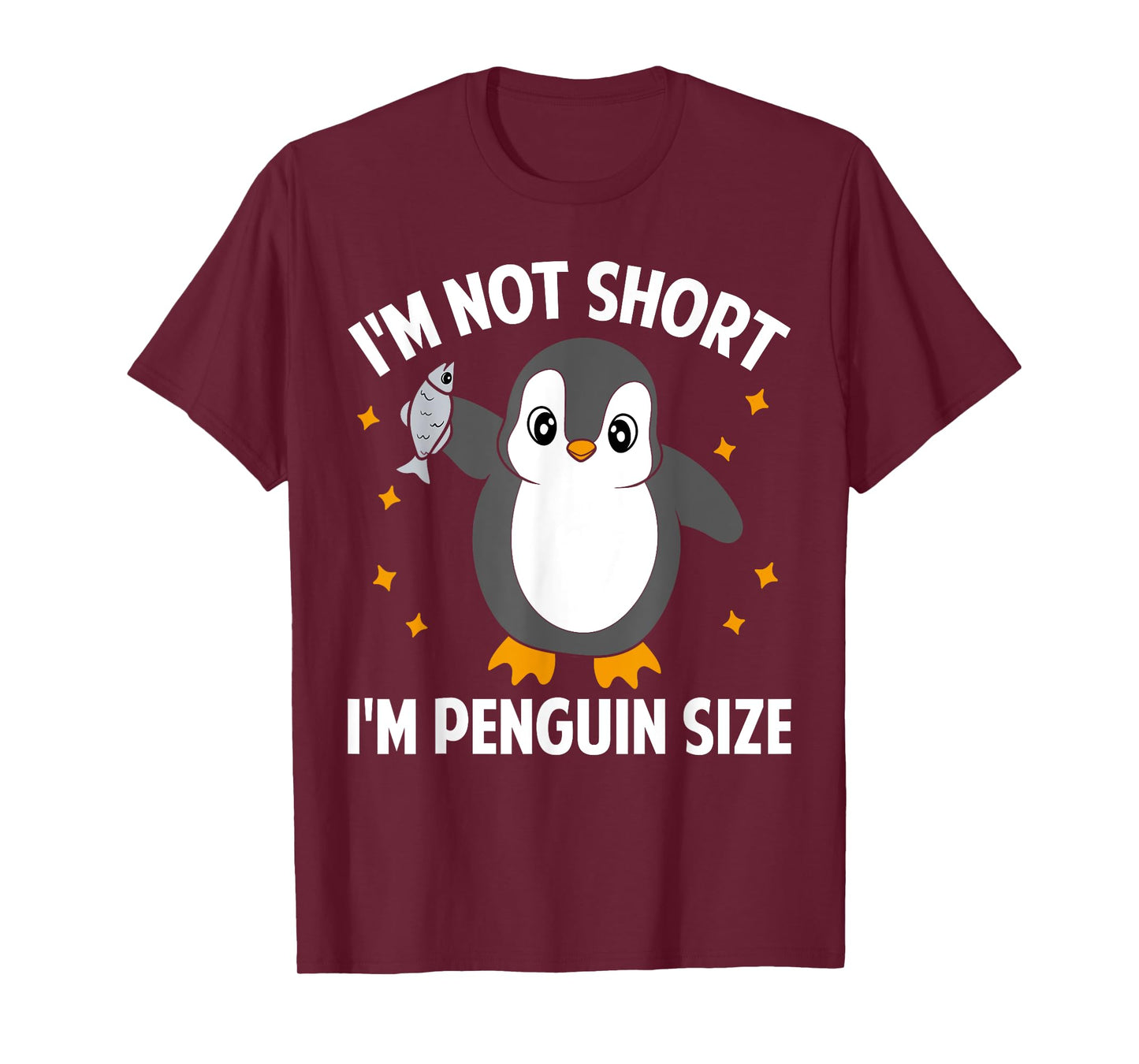 I'm Not Short I'm Penguin Size Funny Penguin Lover T-Shirt