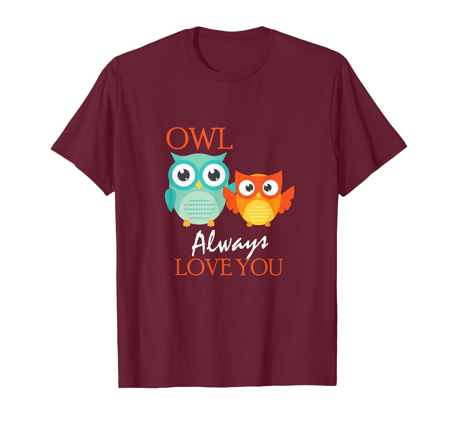 Cute Owl Always Love You Romantic & Adorable Owl Pun T-Shirt