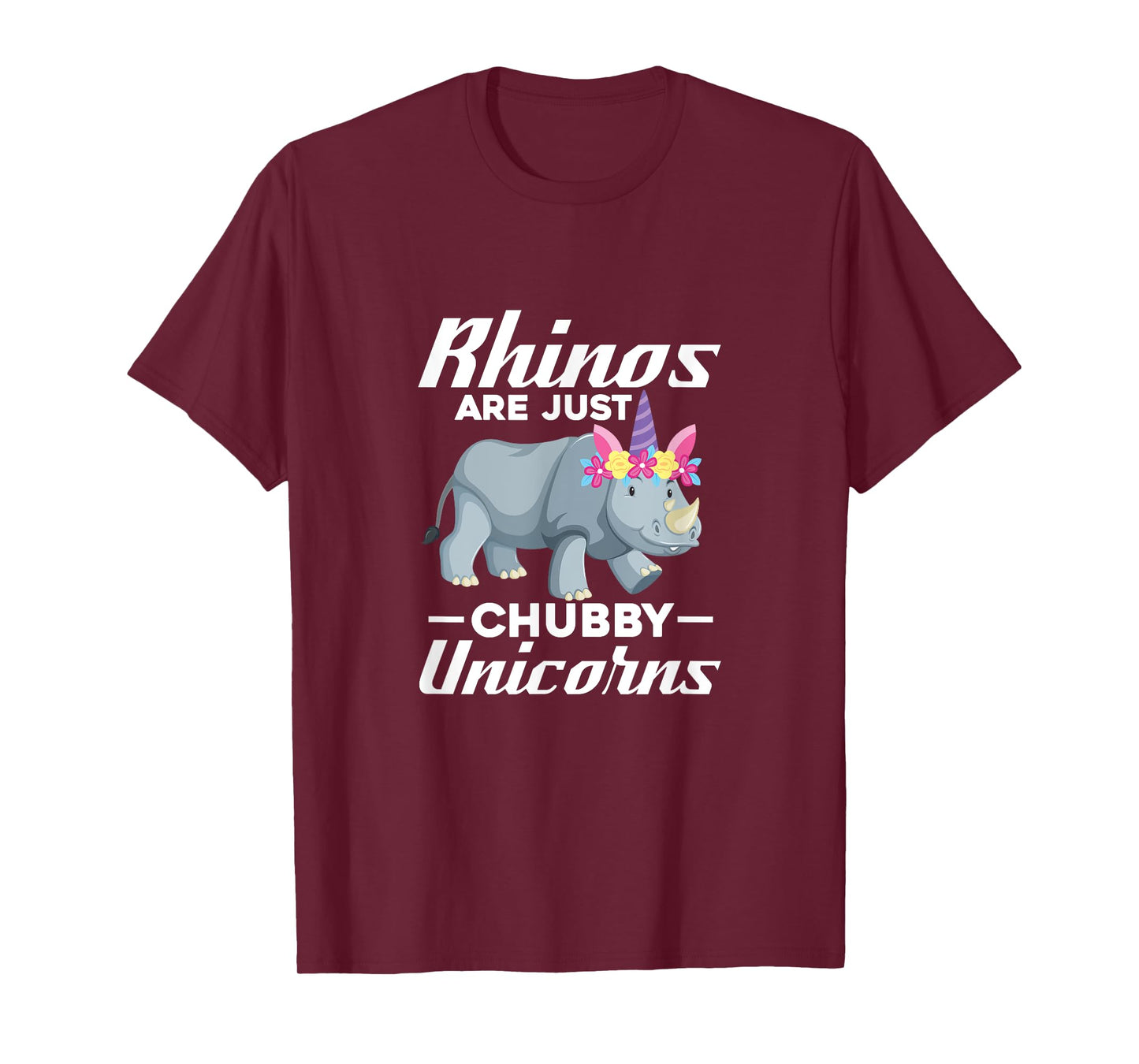 Rhinos Are Just Chubby Unicorns Rhinoceros Rhino Unicorn T-Shirt