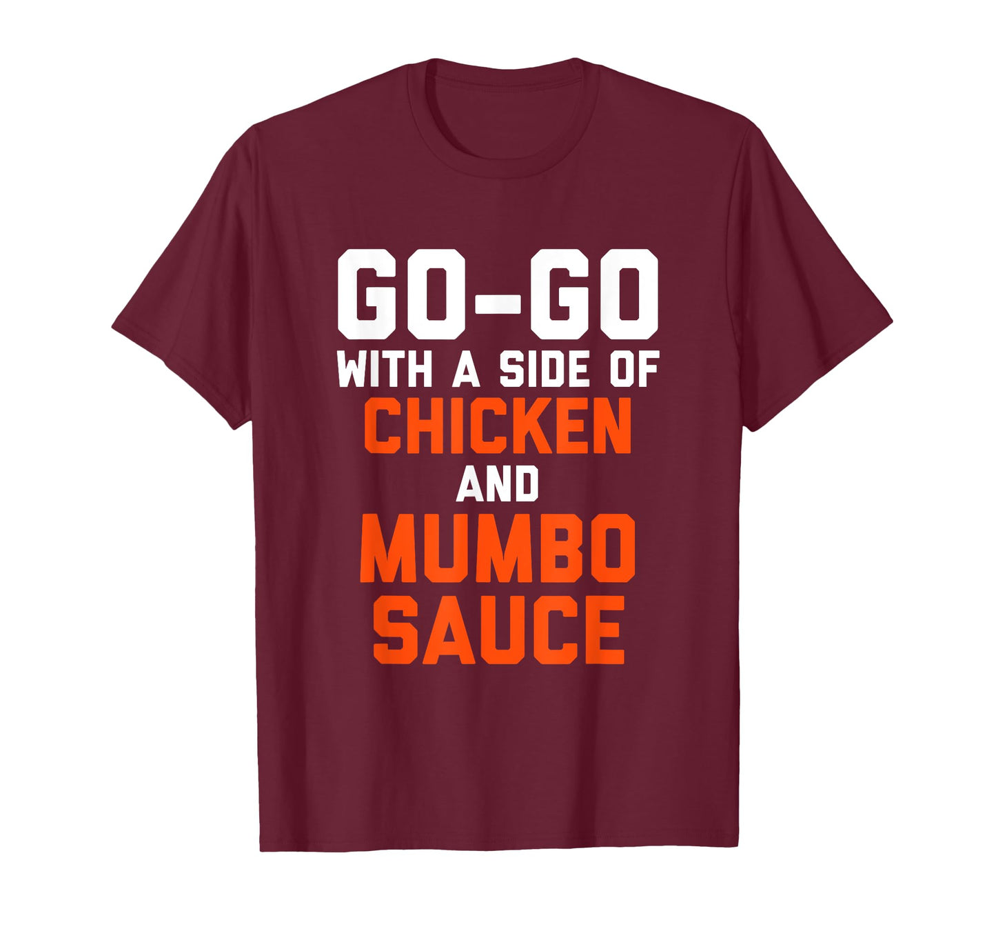 D.C Go Go with a Side of Chicken and Mumbo Sauce T-Shirt