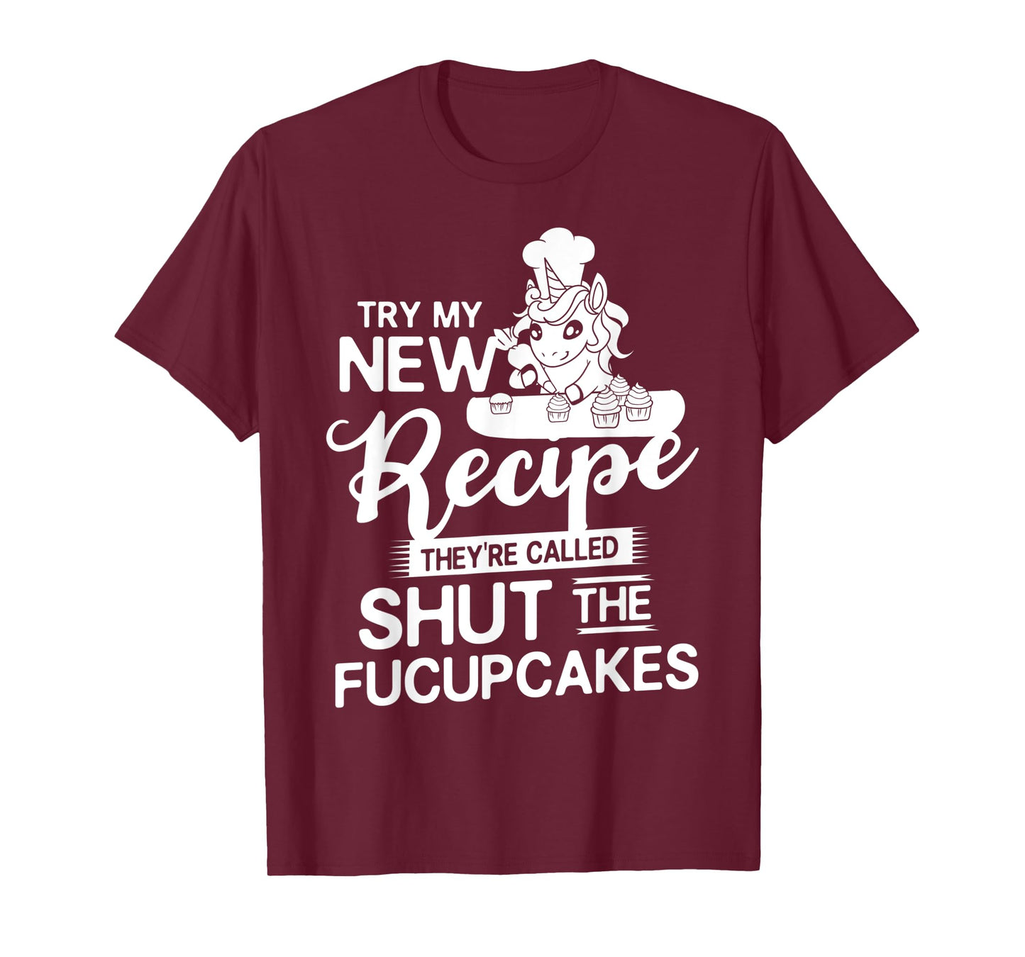 Shut The Fucupcake Gift Baking Unicorn T-Shirt
