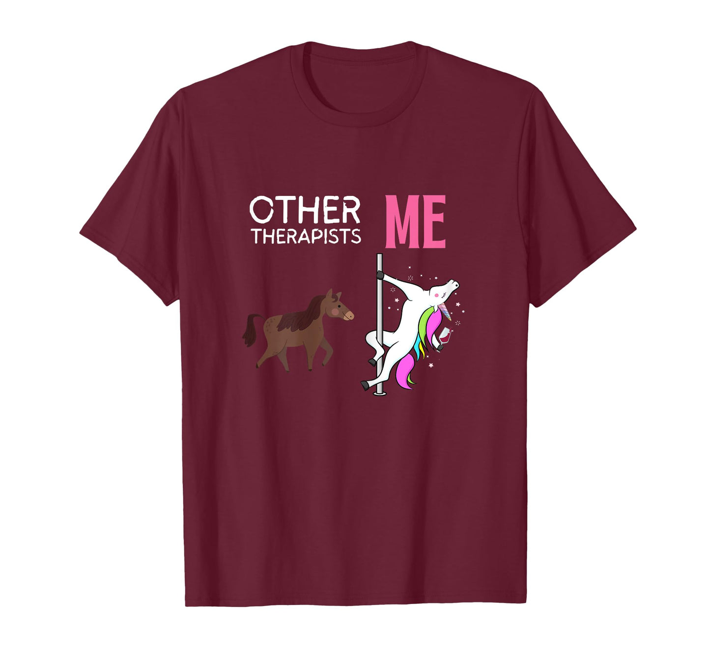 Other Therapists Me Unicorn Wine Lover Design T-Shirt