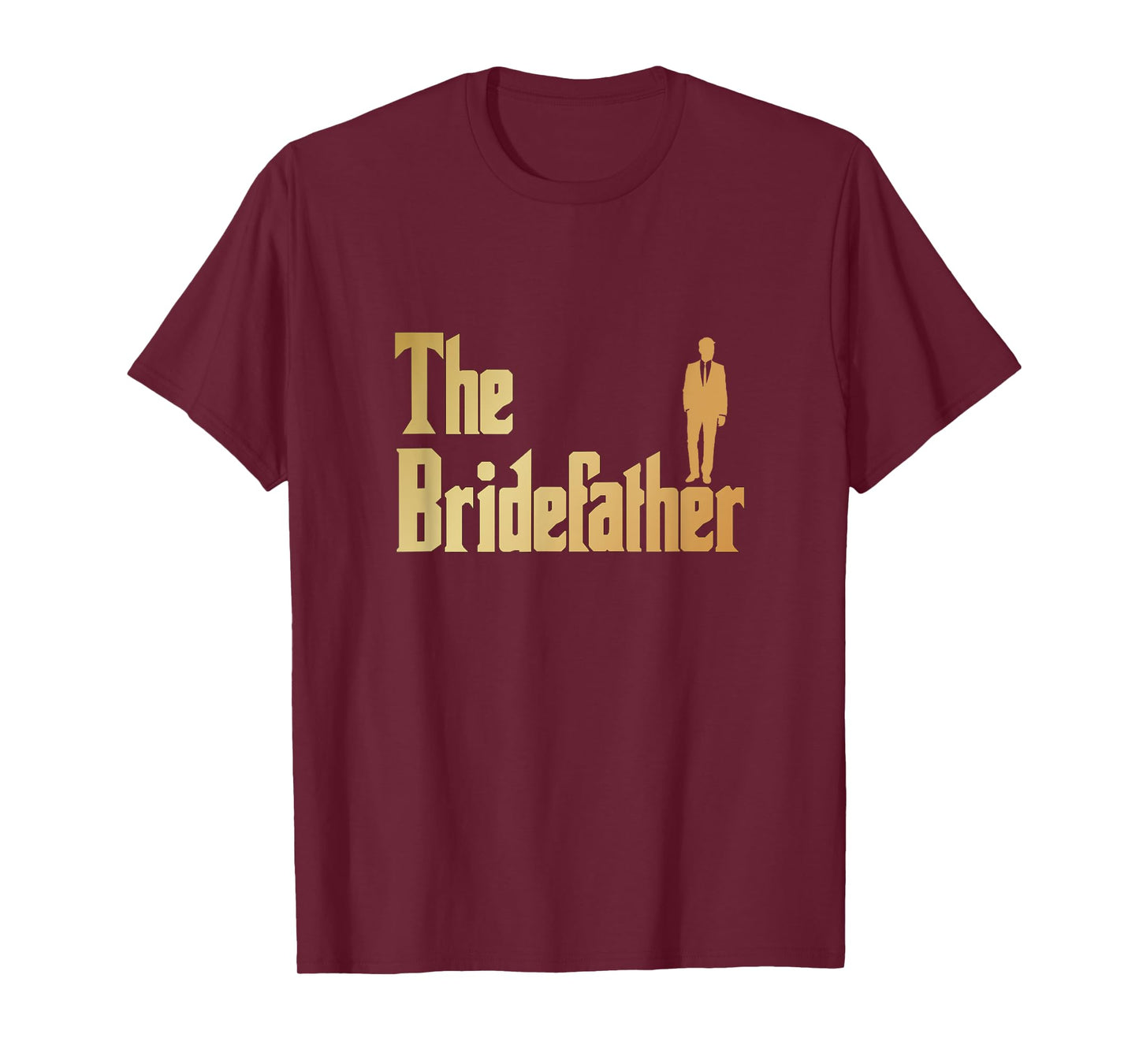 Shirtonaut Bridefather T-Shirt, Great Father of the Bride Gift Shirt
